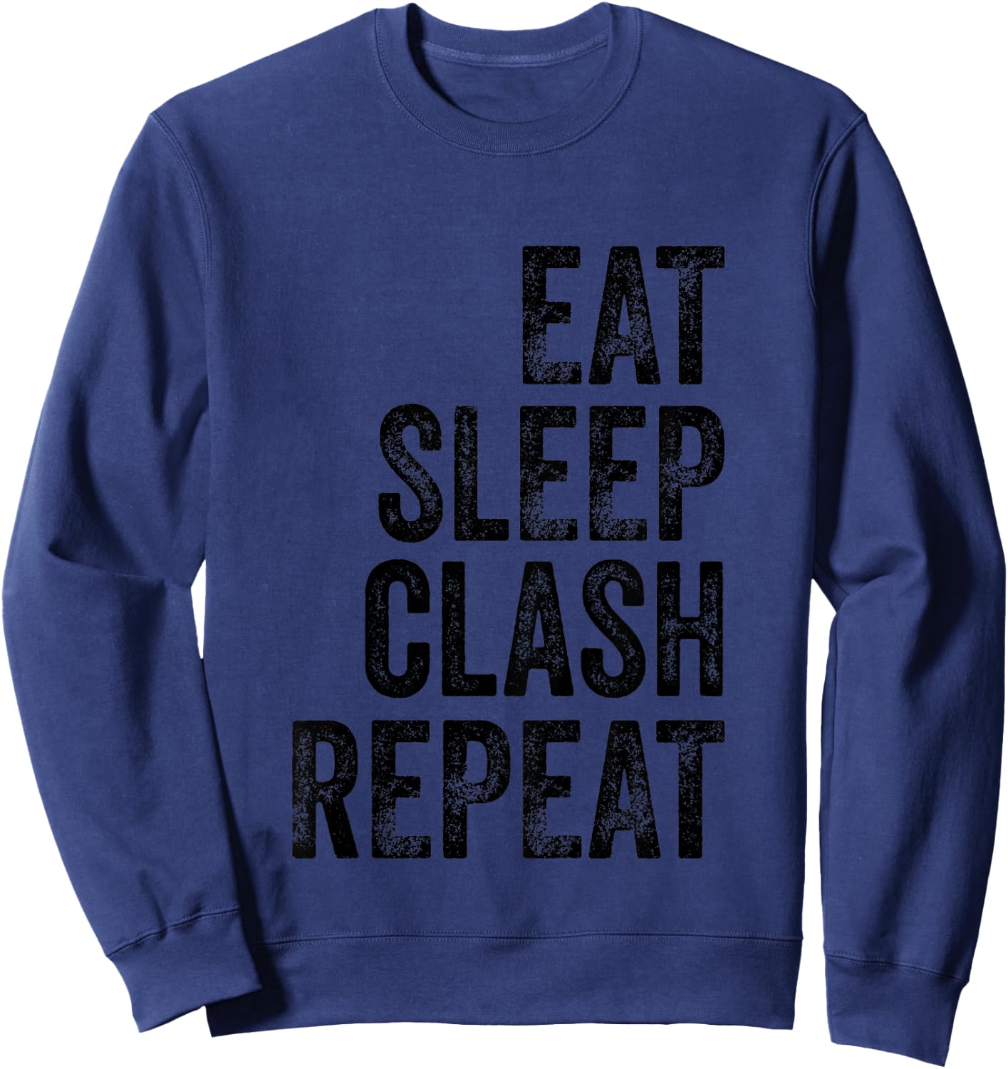 Kids Eat Sleep Clash Repeat Kids Present Child Gamer Boys Girls Sweatshirt - Sweatshirt | Navy
