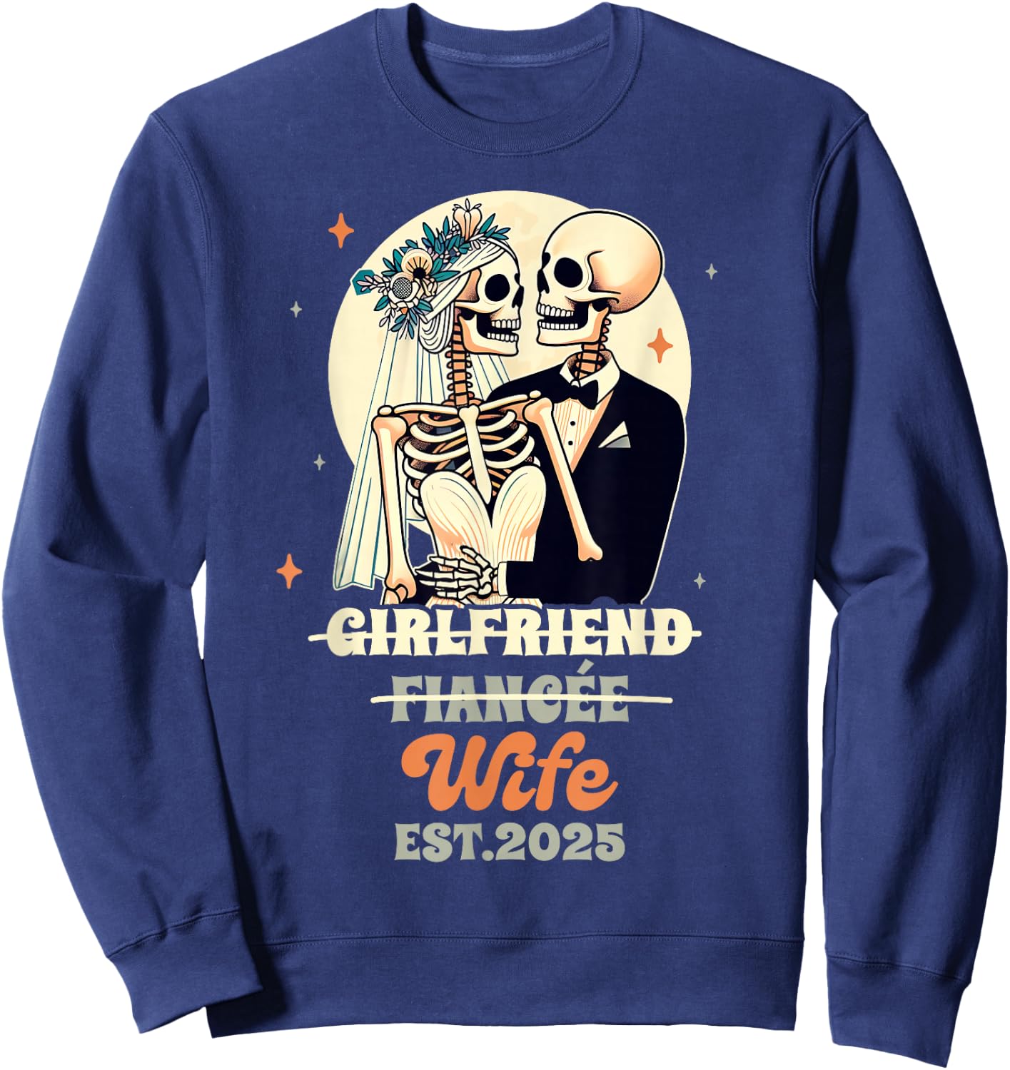 Wife & Husband Just Married Girlfriend Fiancee Wife Est 2025 Sweatshirt - Sweatshirt | Navy
