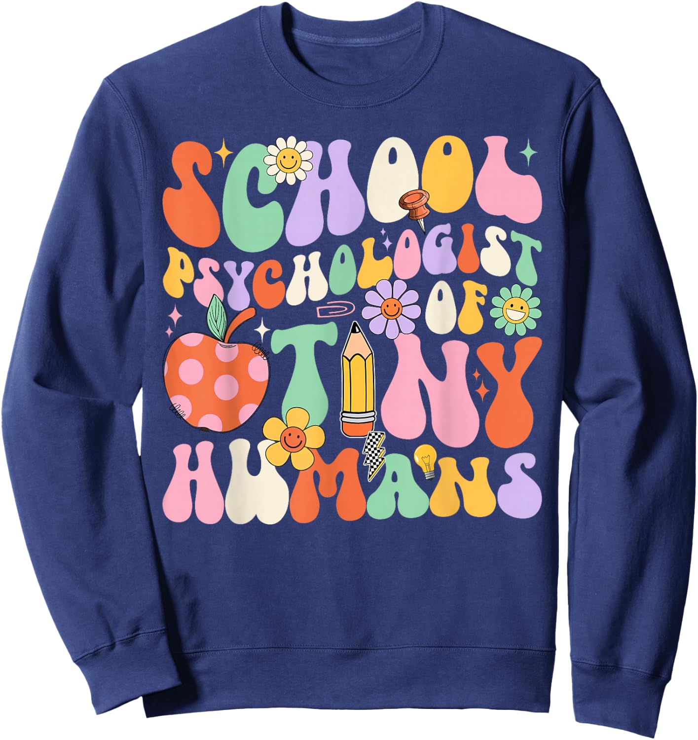 Groovy School Psychologist Of Tiny Humans Back To School Sweatshirt - Sweatshirt | Navy