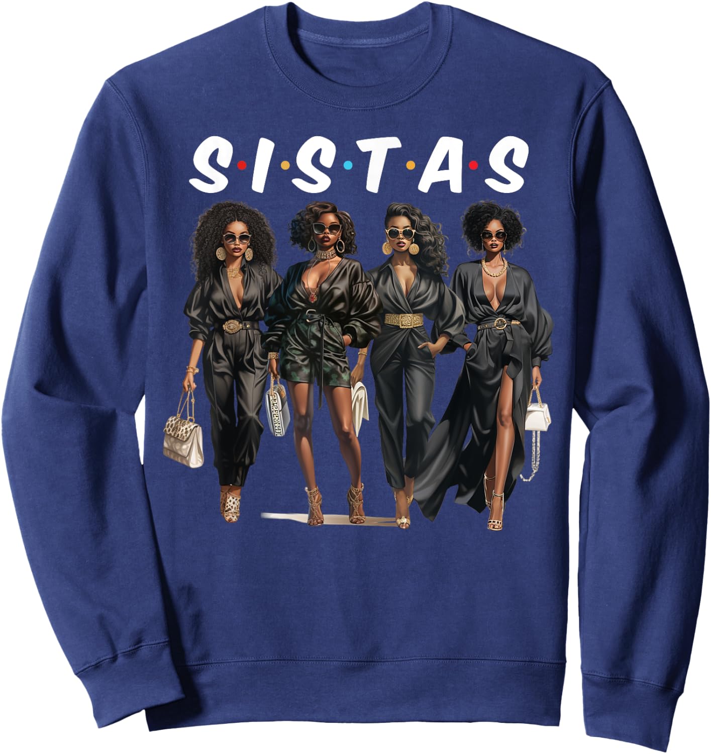 Sistas Black Girlfriends African American Women Girls Trip Sweatshirt - Sweatshirt | Navy