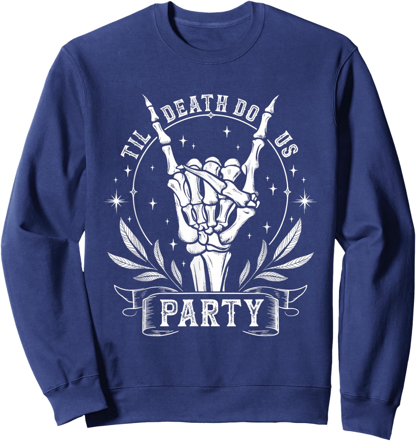 Til Death Do Us Party Funny Valentines Bachelorette Matching Sweatshirt - Sweatshirt | Navy