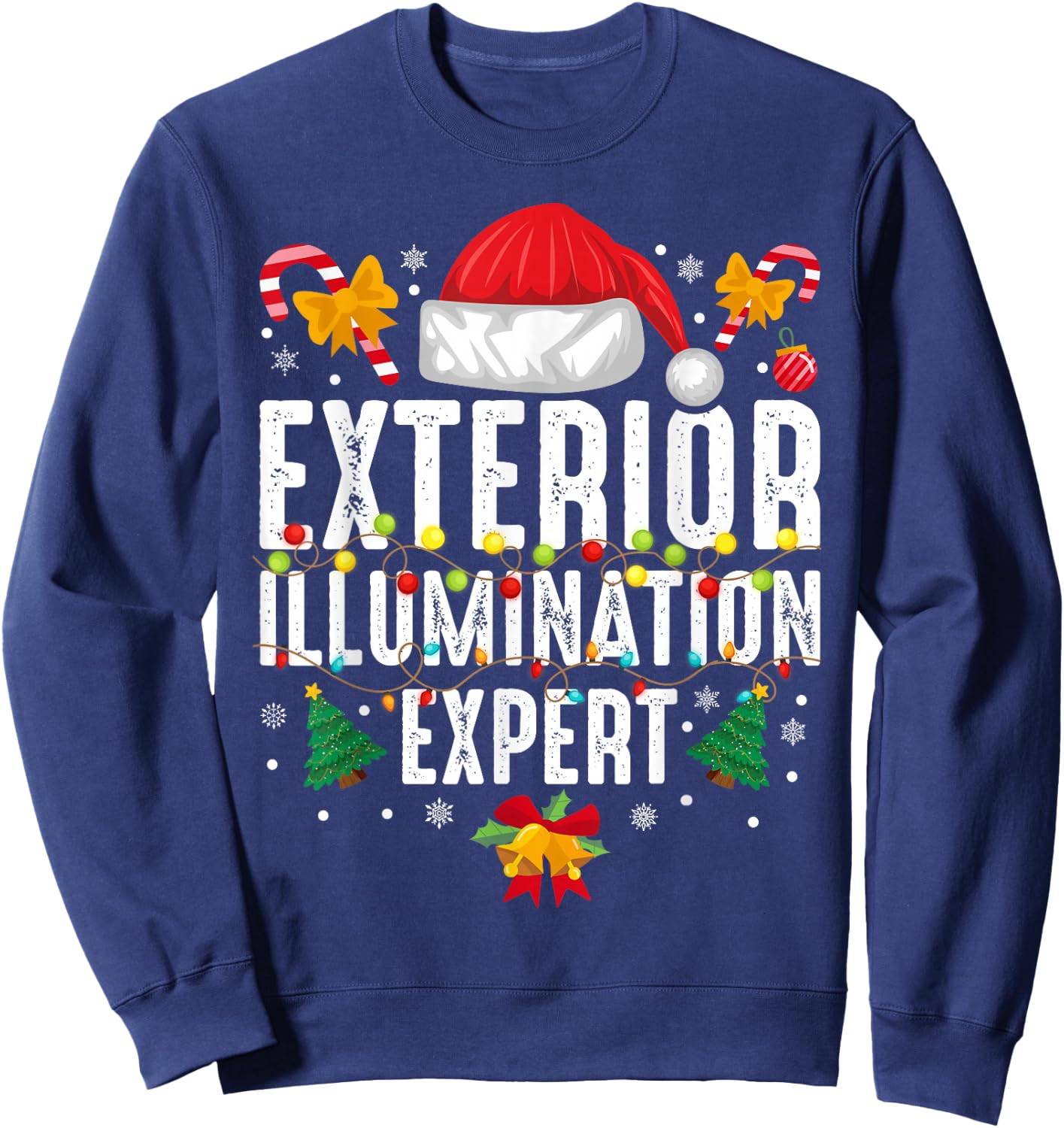 Santa Hat Exterior Illumination Expert Christmas Novelty Sweatshirt - Sweatshirt | Navy