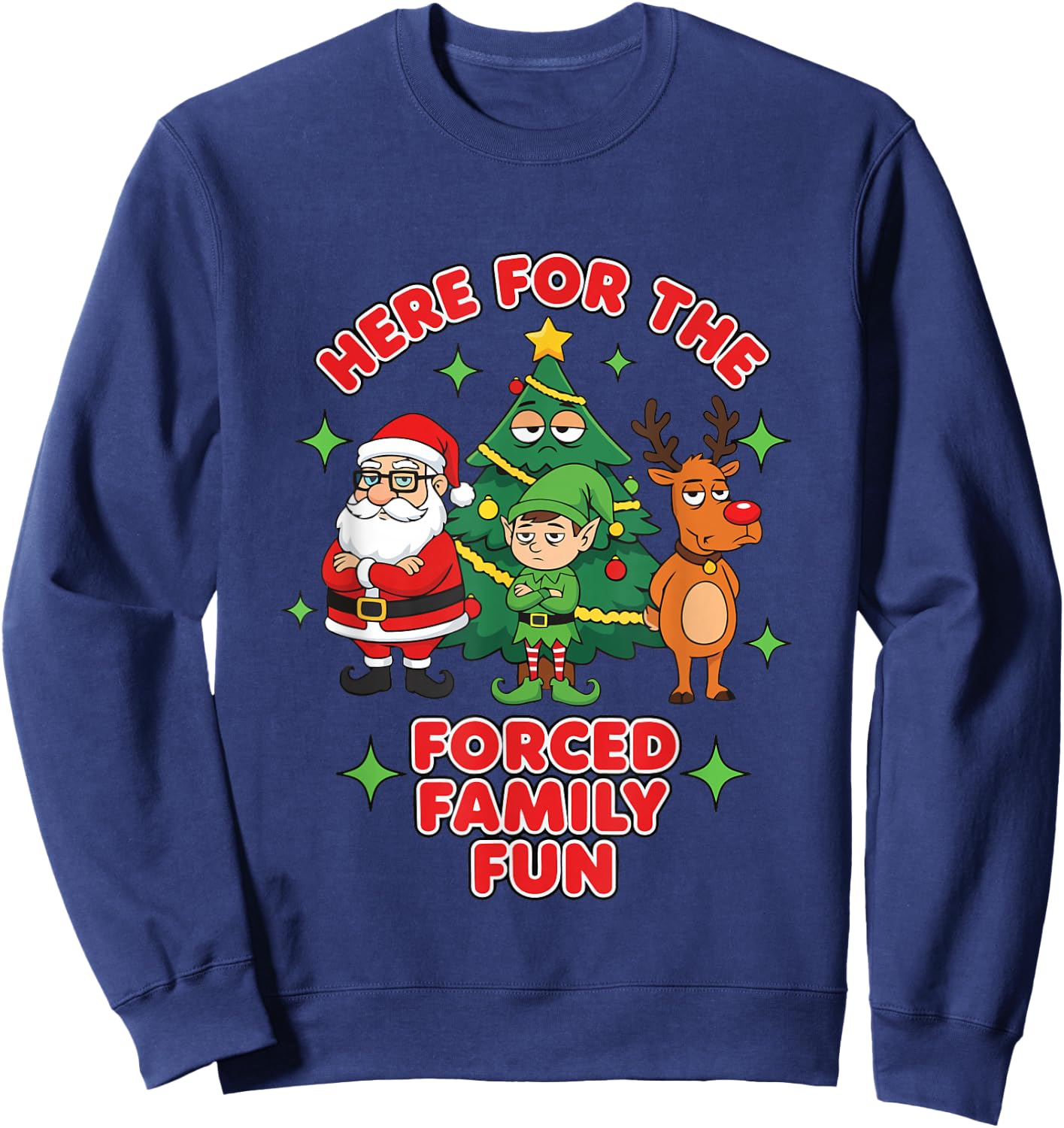 Here for The Forced Family Fun 2025 Family Matchin Christmas Sweatshirt - Sweatshirt | Navy