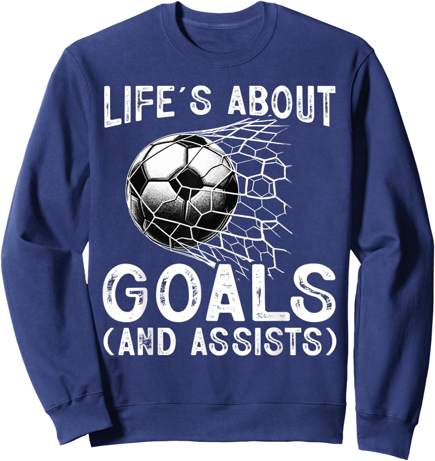 Life Is About Goals Assists Funny Soccer Player Men Women Sweatshirt - Sweatshirt | Navy