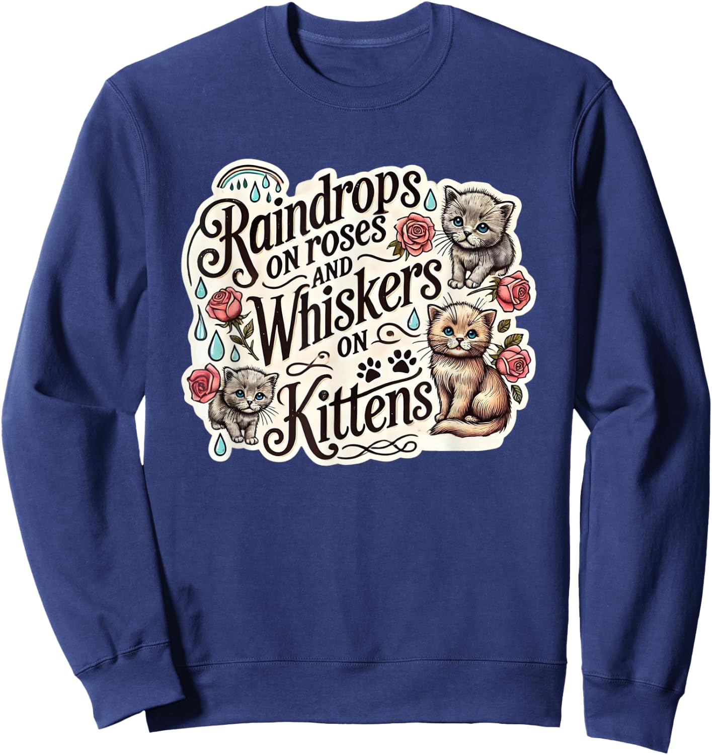 Raindrops on Roses Kittens Theatre Sound Of Music Musical Sweatshirt - Sweatshirt | Navy