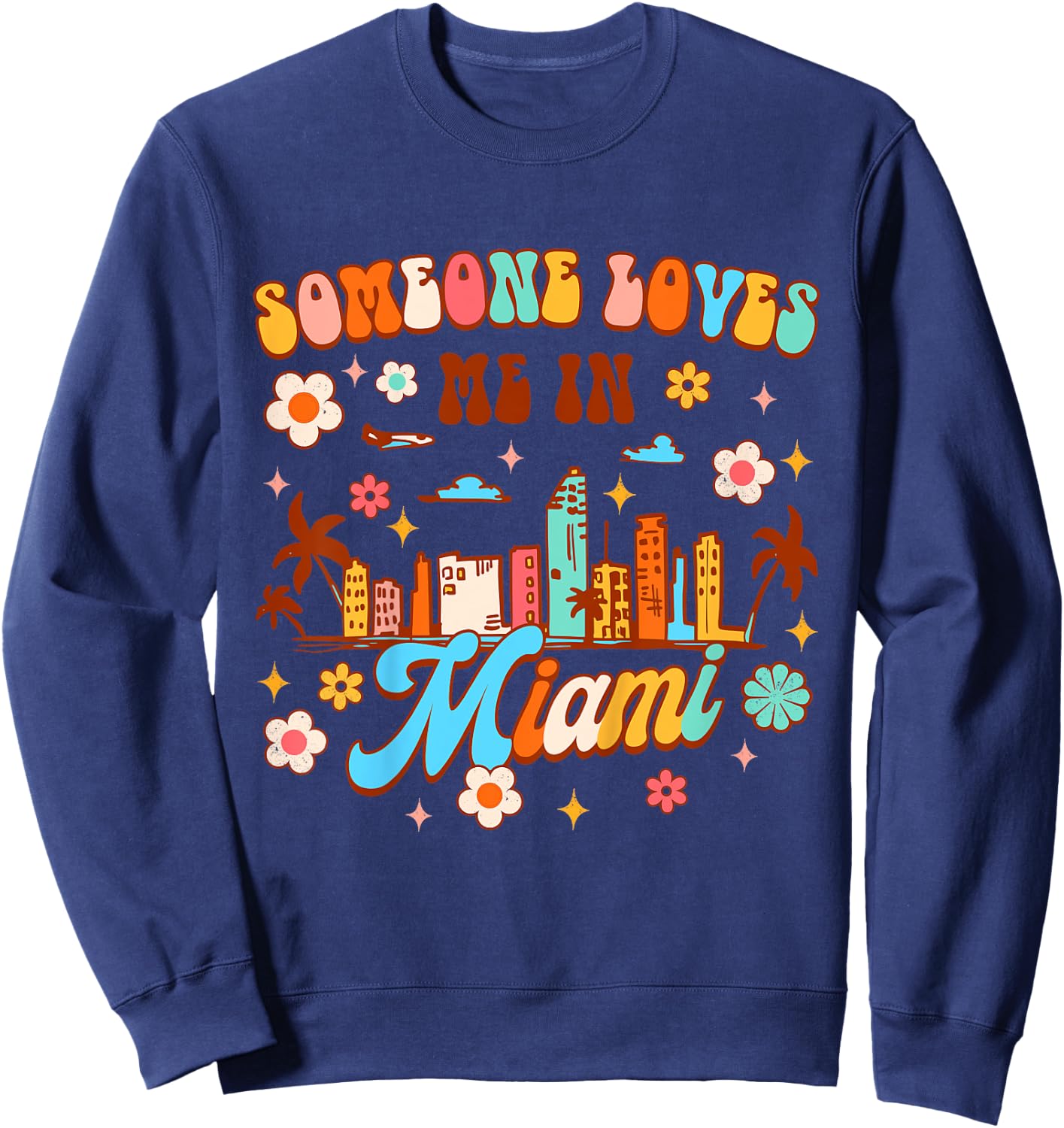 Kids Miami Florida Baby Made In Miami Someone Loves Me In Miami Sweatshirt - Sweatshirt | Navy