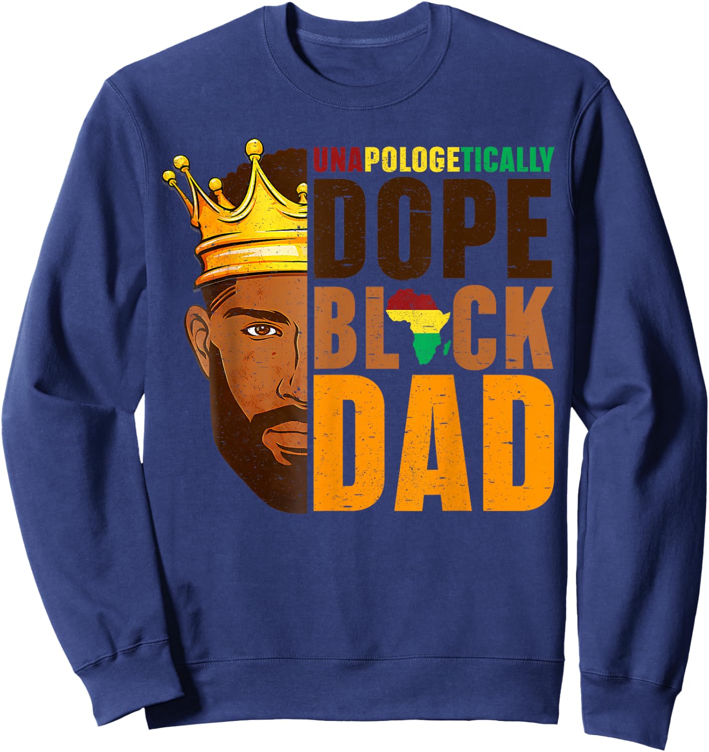 Dope Black Dad Afro American African Fathers Day Juneteenth Sweatshirt - Sweatshirt | Navy