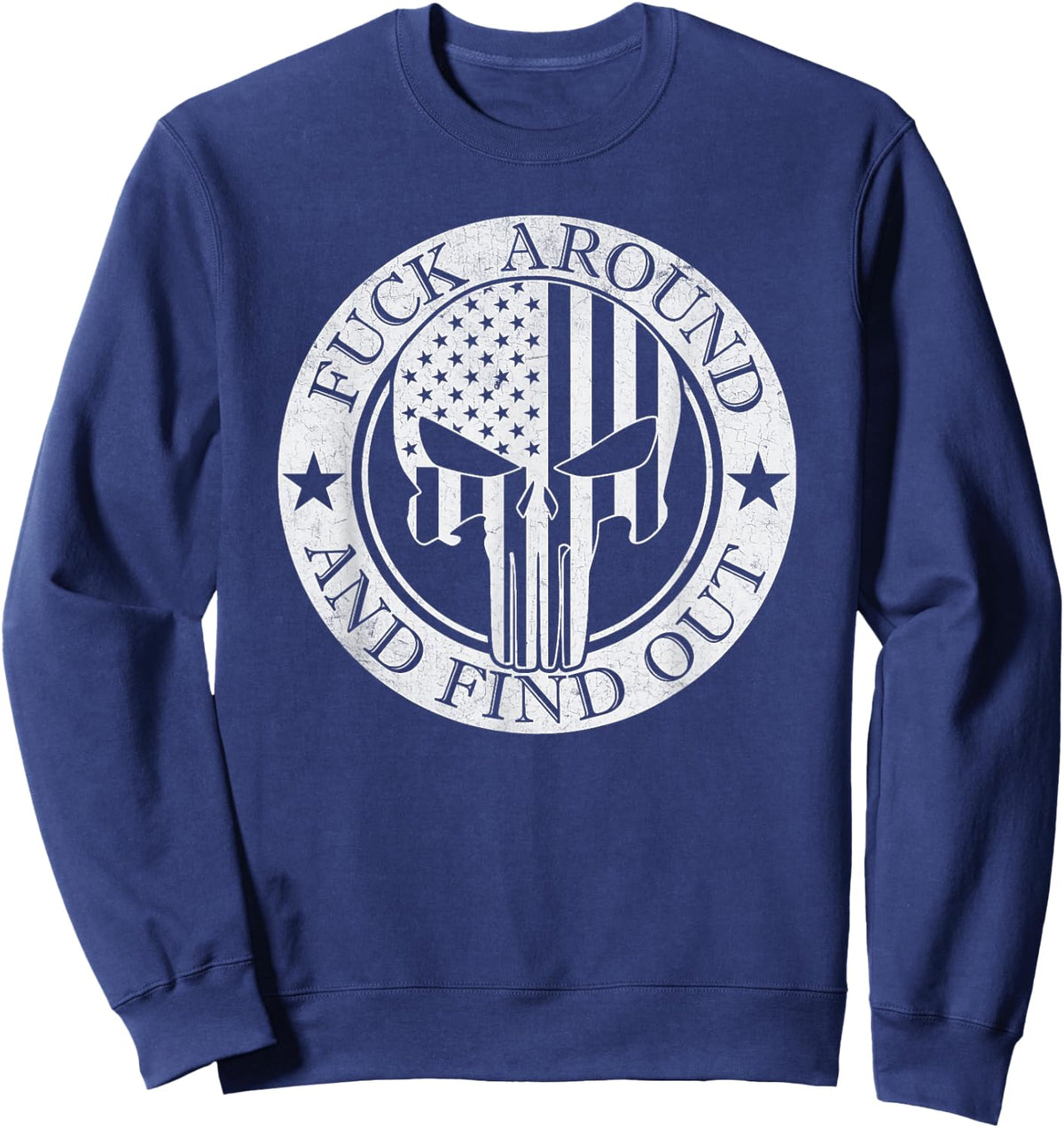 Fuck Around and Find Out Sweatshirt - Sweatshirt | Navy
