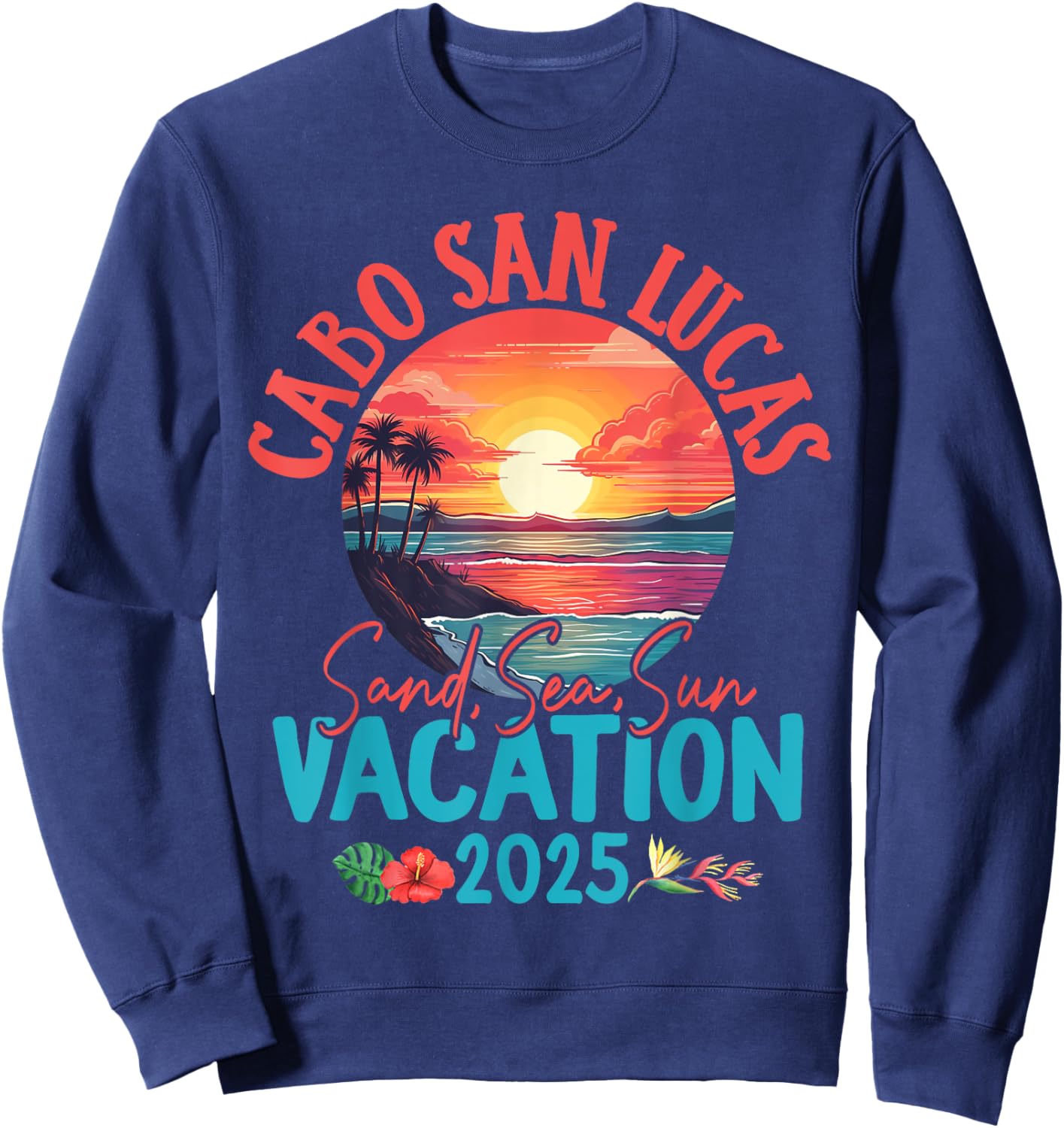 Cabo San Lucas Mexico Vacation 2025 Souvenir Matching Family Sweatshirt - Sweatshirt | Navy