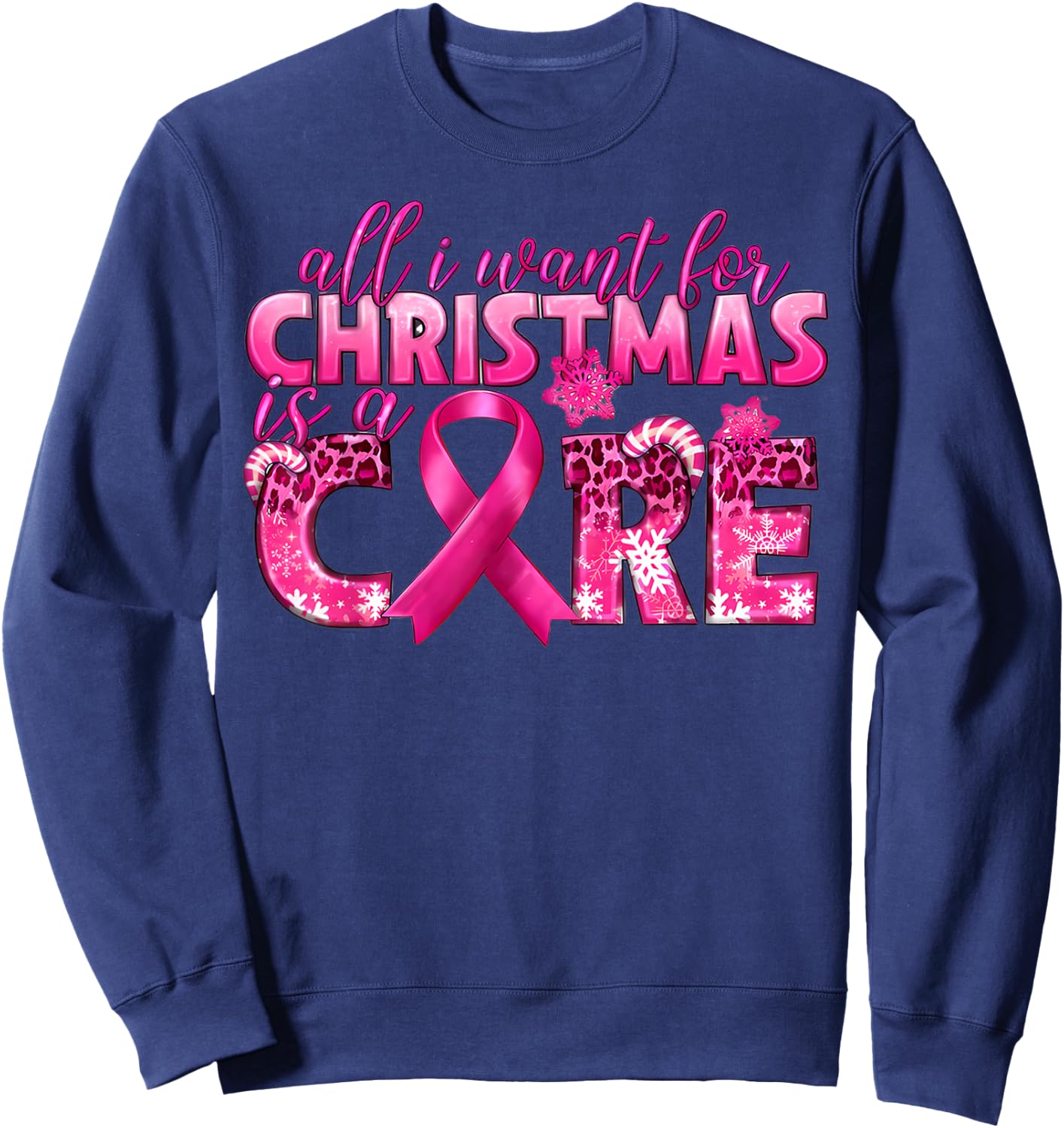 All I Want For Christmas Is A Cure Breast Cancer Awareness Sweatshirt - Sweatshirt | Navy