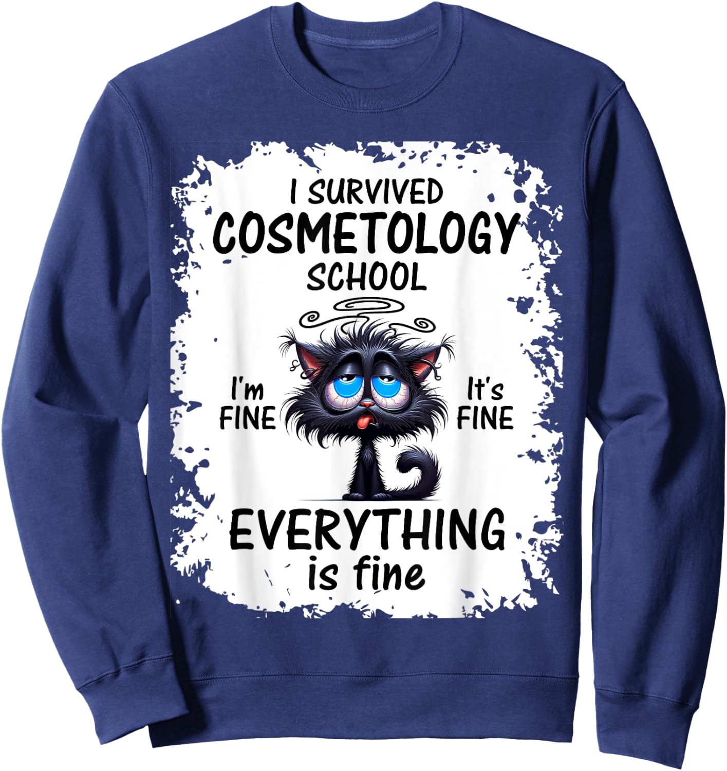 I Survived Cosmetology School Graduation 2025 2026 Sweatshirt - Sweatshirt | Navy