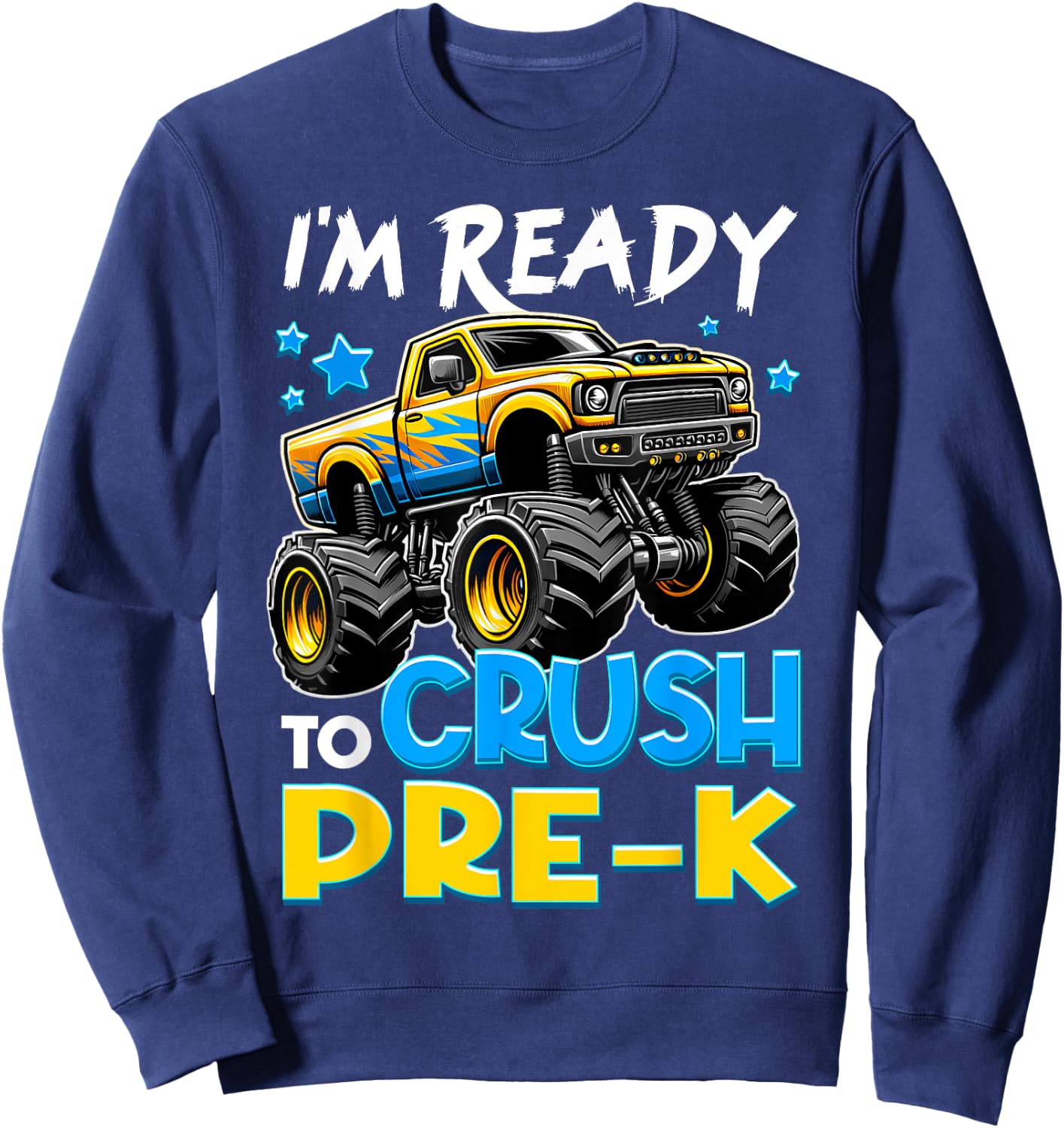 I'm Ready To Crush Pre-K First Day of Preschool Boys Sweatshirt - Sweatshirt | Navy