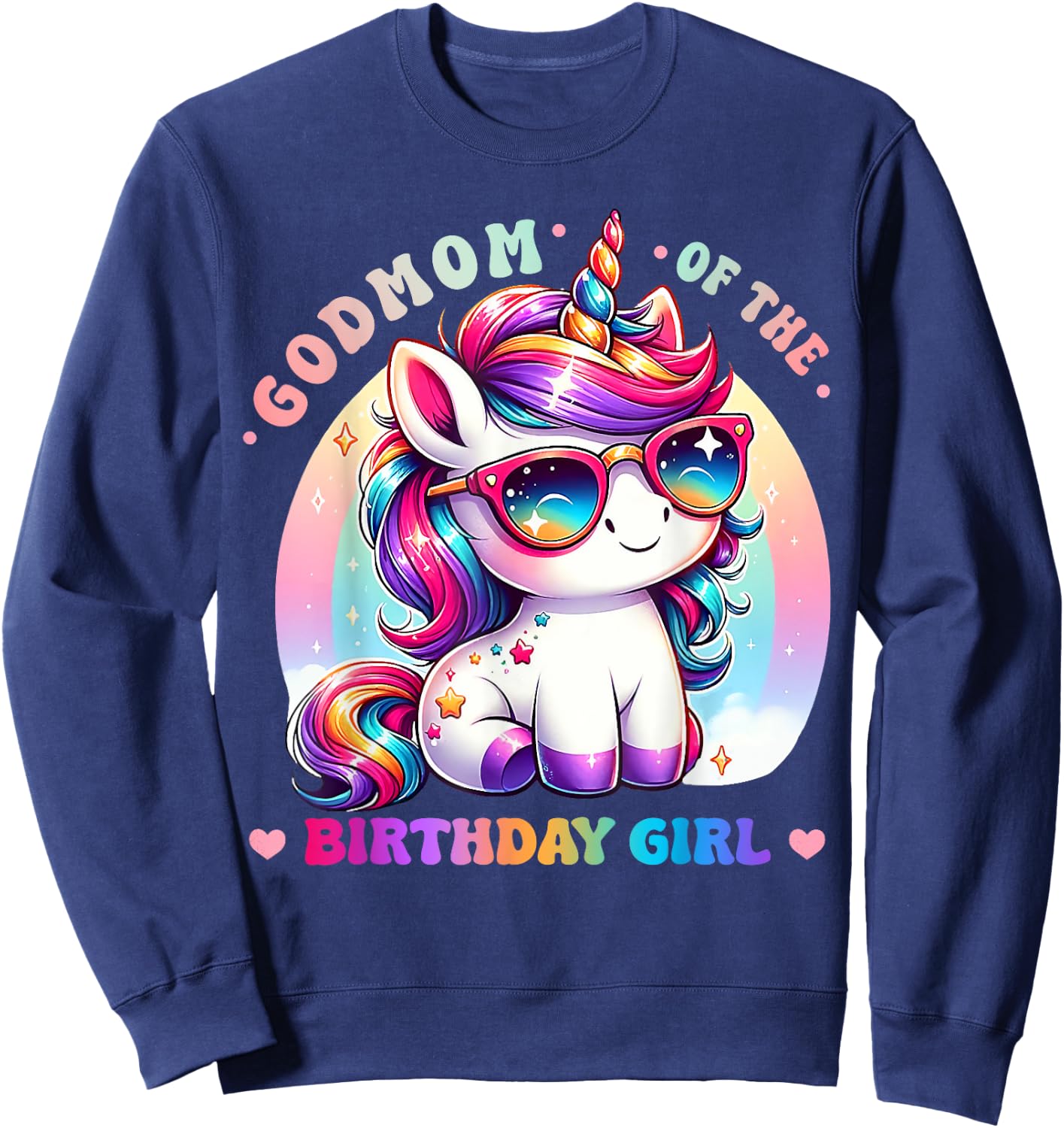 Godmom of the Birthday Girl Unicorn Rainbow Family Matching Sweatshirt - Sweatshirt | Navy