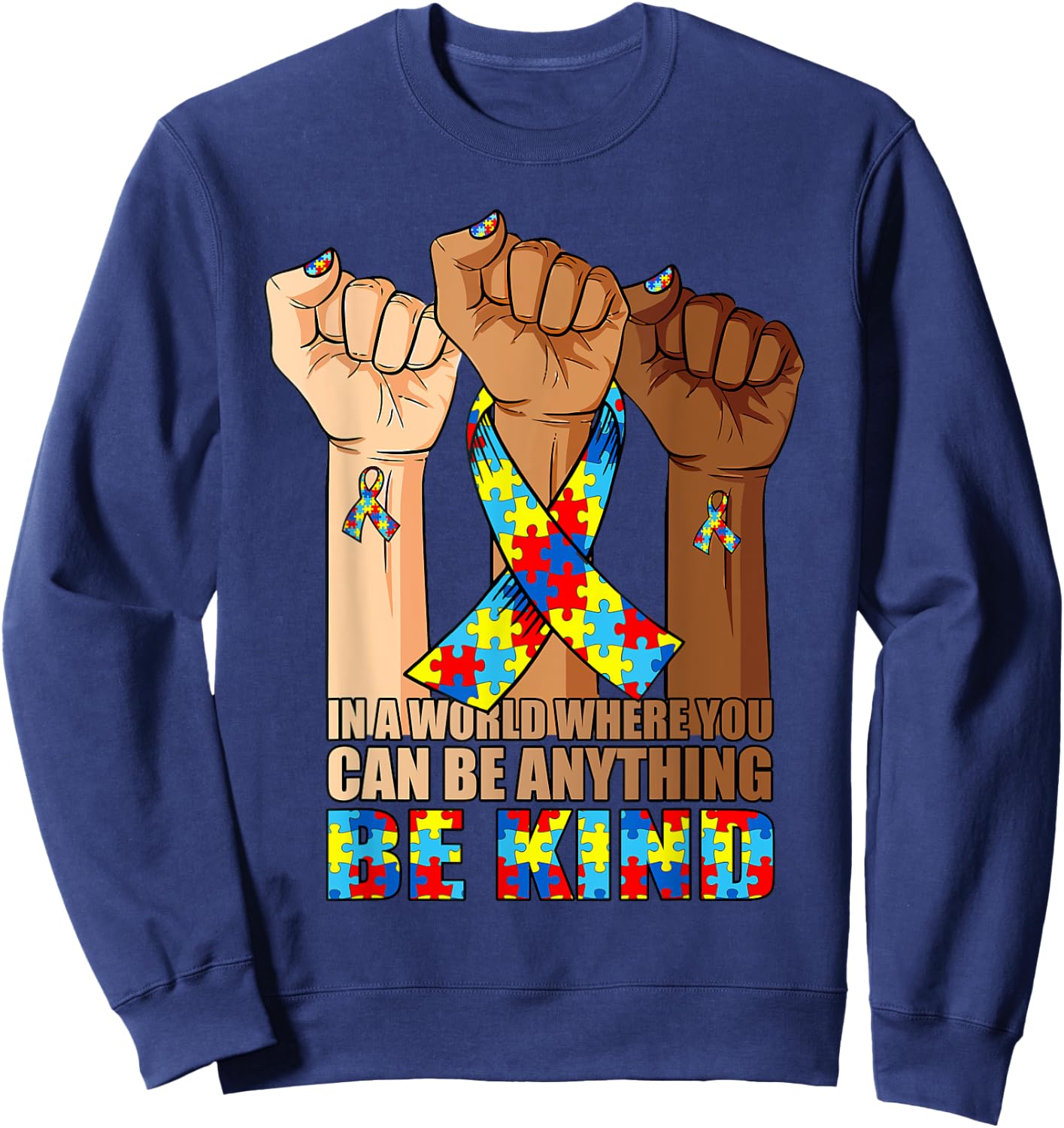 In April We Wear Blue Autism Awareness Month Be Kind Autism Sweatshirt - Sweatshirt | Navy