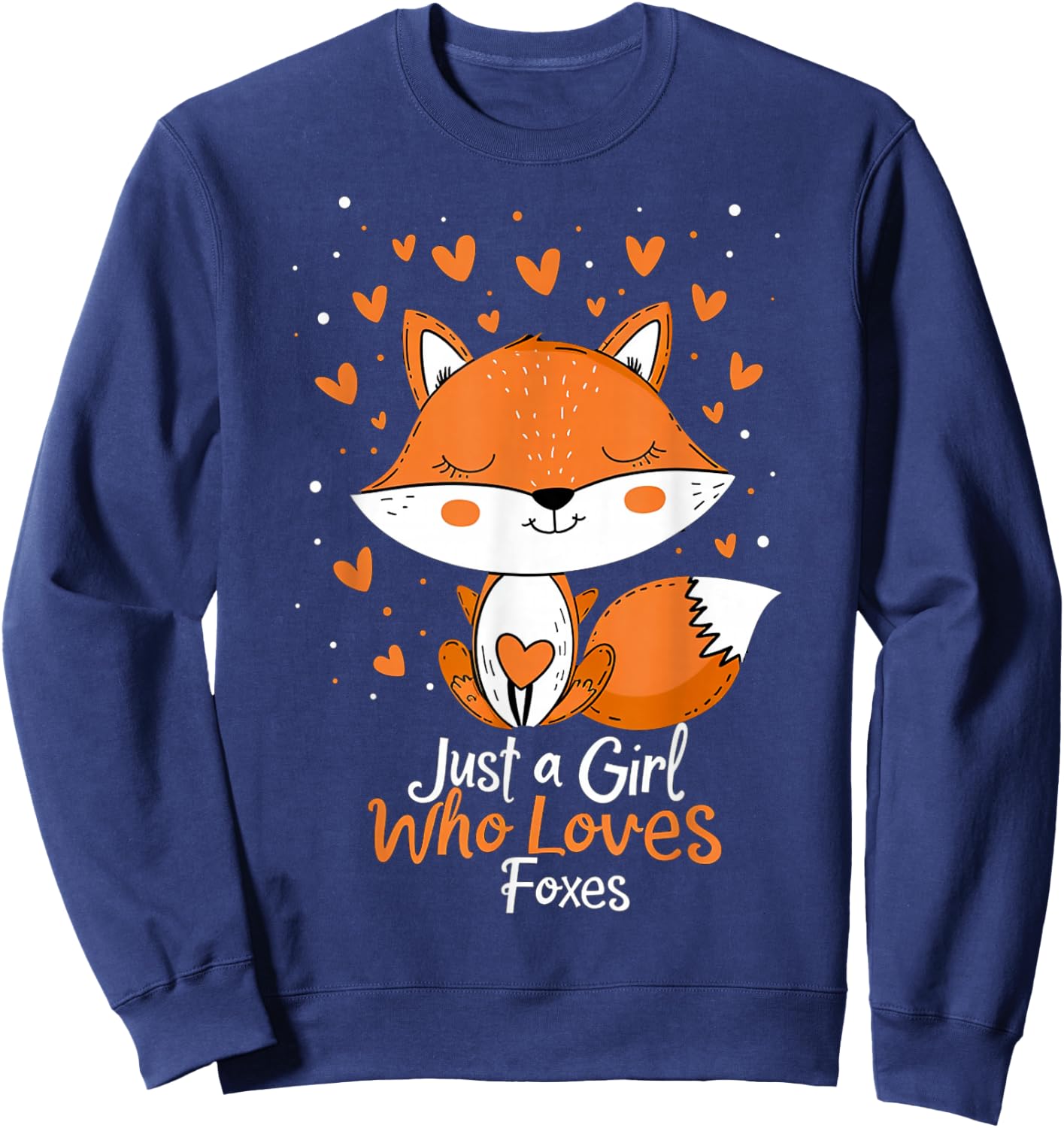 Just a Girl Who Loves Foxes girls women kids Cute Fox Gifts Sweatshirt - Sweatshirt | Navy