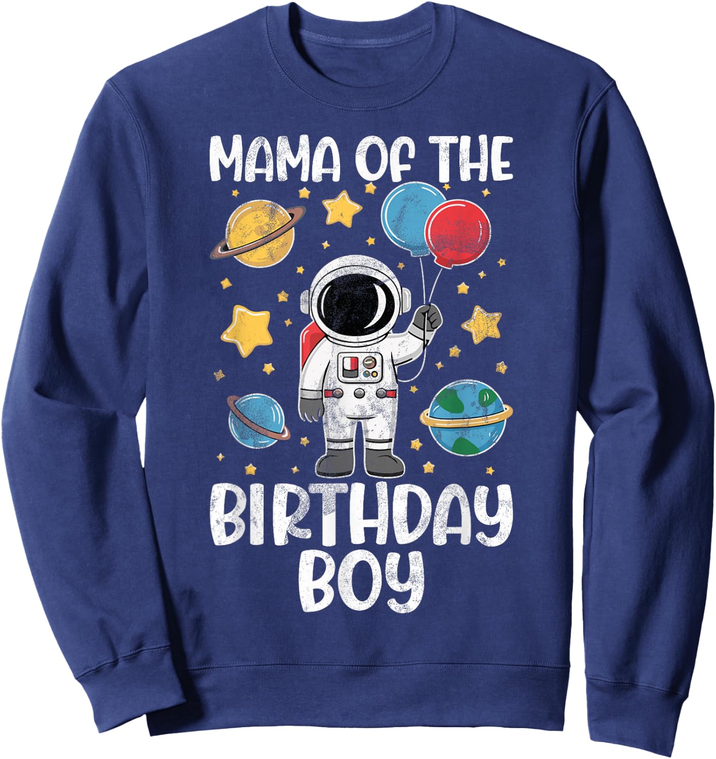 Mama of The Birthday Boy Space Astronaut Birthday Family Sweatshirt - Sweatshirt | Navy