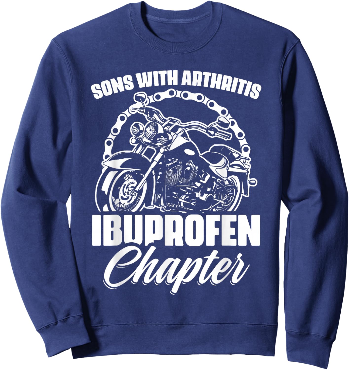 Sons With Arthritis Ibuprofen Chapter Grandpa Motocyclist Sweatshirt - Sweatshirt | Navy