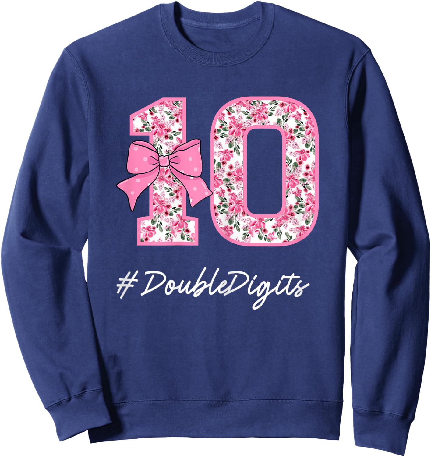 Double Digits 10th Birthday Girl 10 Years Old Pink Coquette Sweatshirt - Sweatshirt | Navy