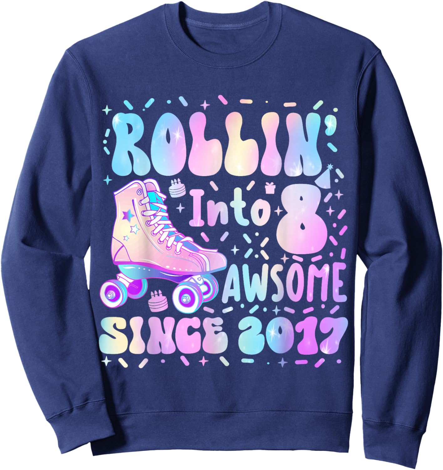 Roller Skating 8th Birthday Rolling Into 8 Since 2017 Girls Sweatshirt - Sweatshirt | Navy