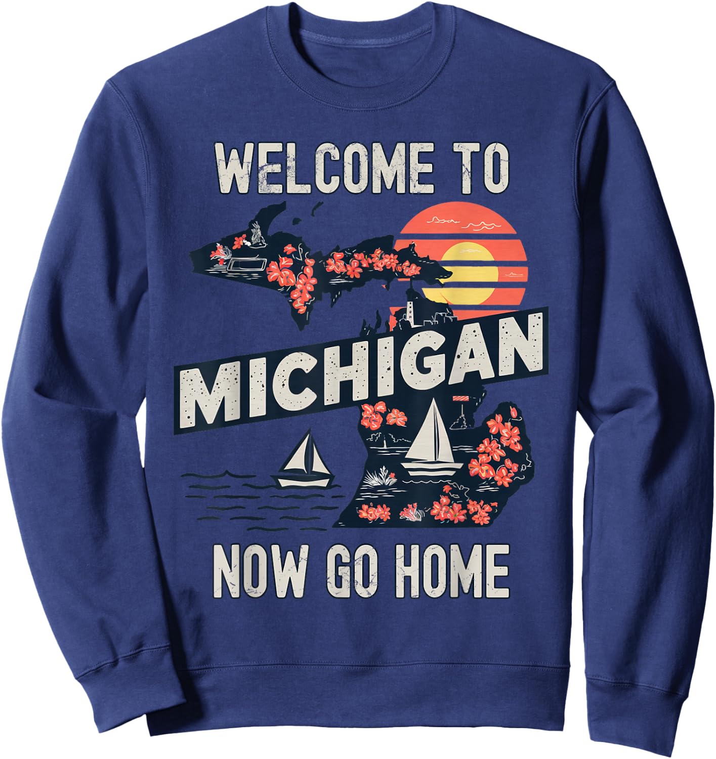 Funny Welcome To Michigan Retro Design, Funny Michigan Sweatshirt - Sweatshirt | Navy