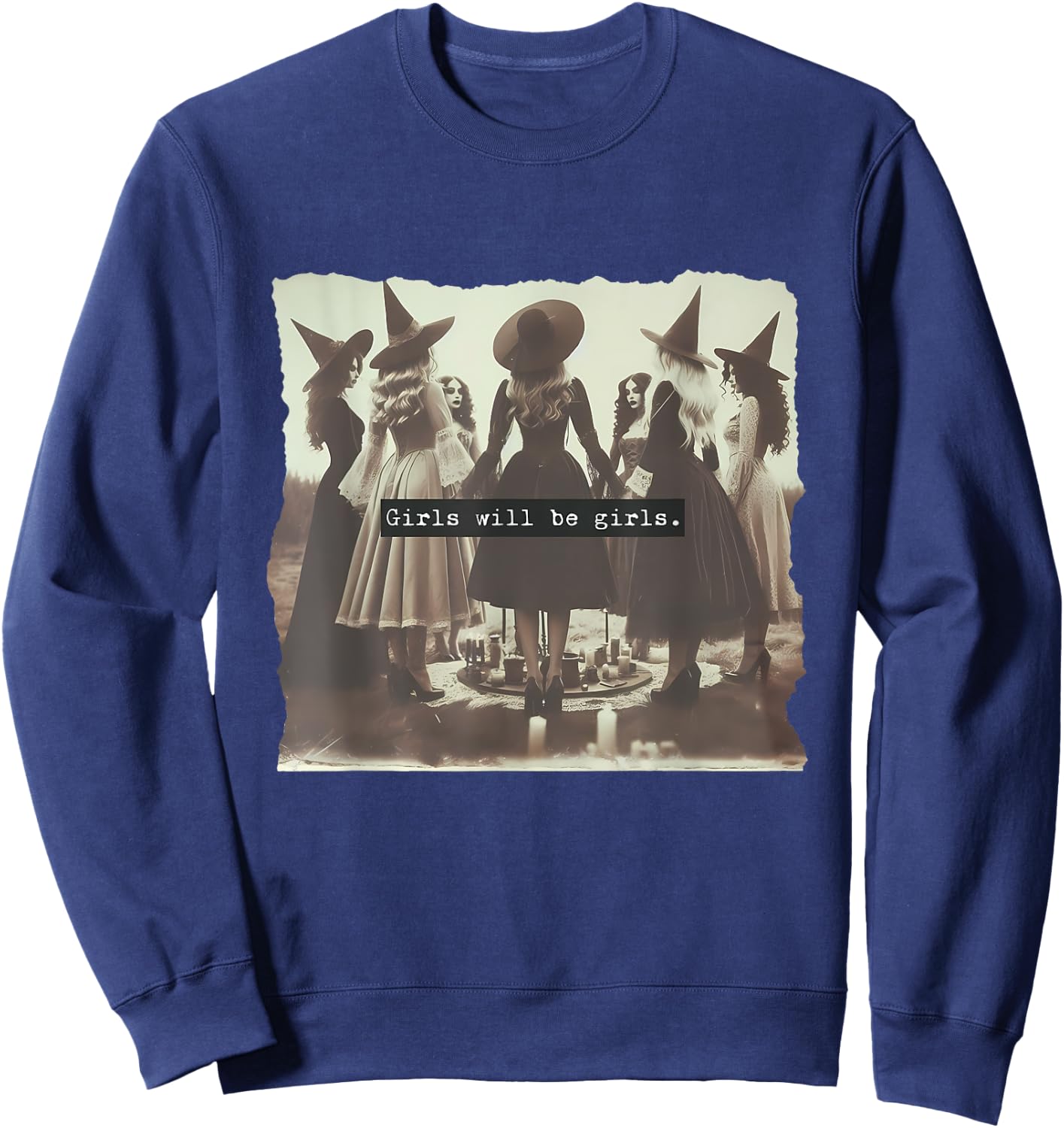 Girl Will Be Girl Funny Witch Witchy Vibes Halloween Sweatshirt - Sweatshirt | Navy