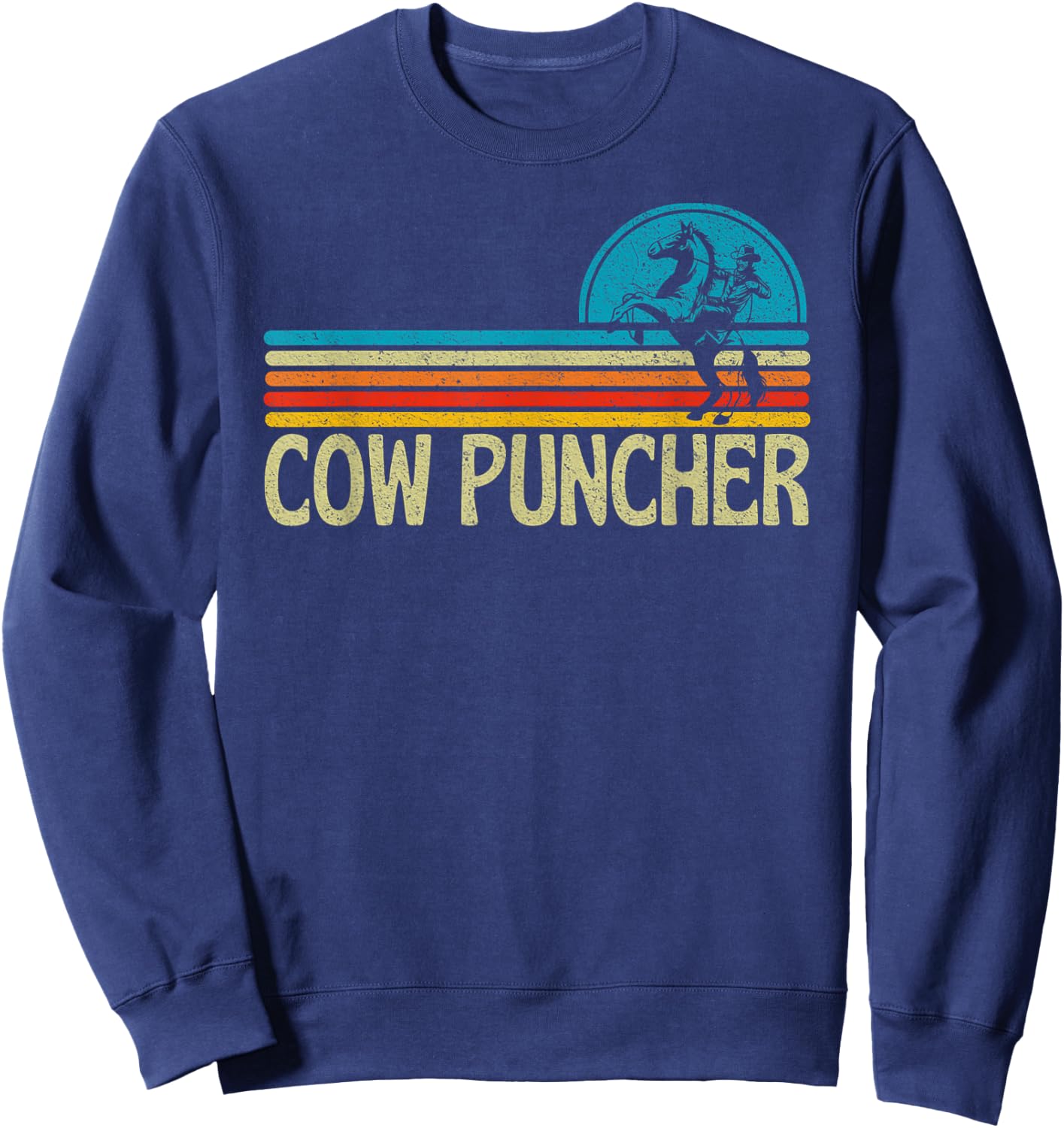 Funny Western Cow Puncher Cowboy Country Sweatshirt - Sweatshirt | Navy