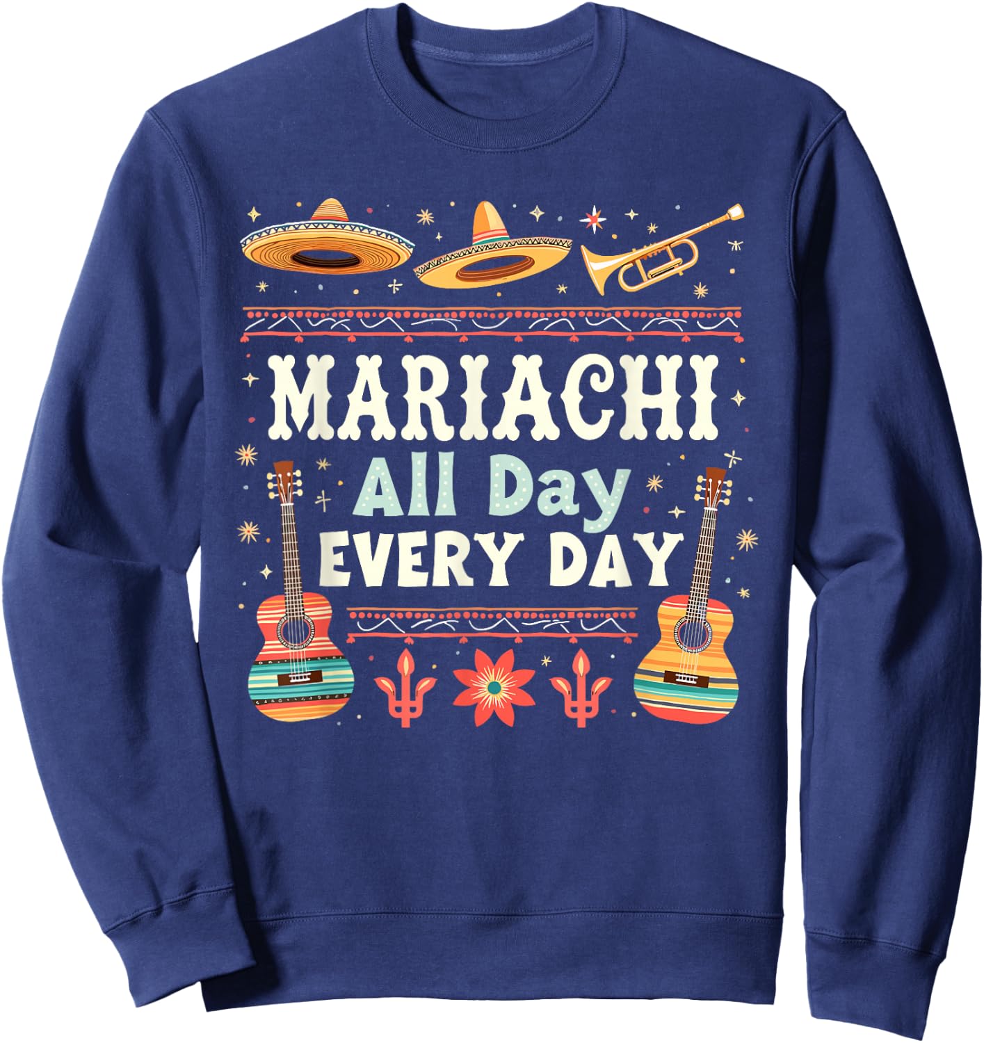 Traditional Mexican Cultural Music Mariachi Lover Fiesta Sweatshirt - Sweatshirt | Navy