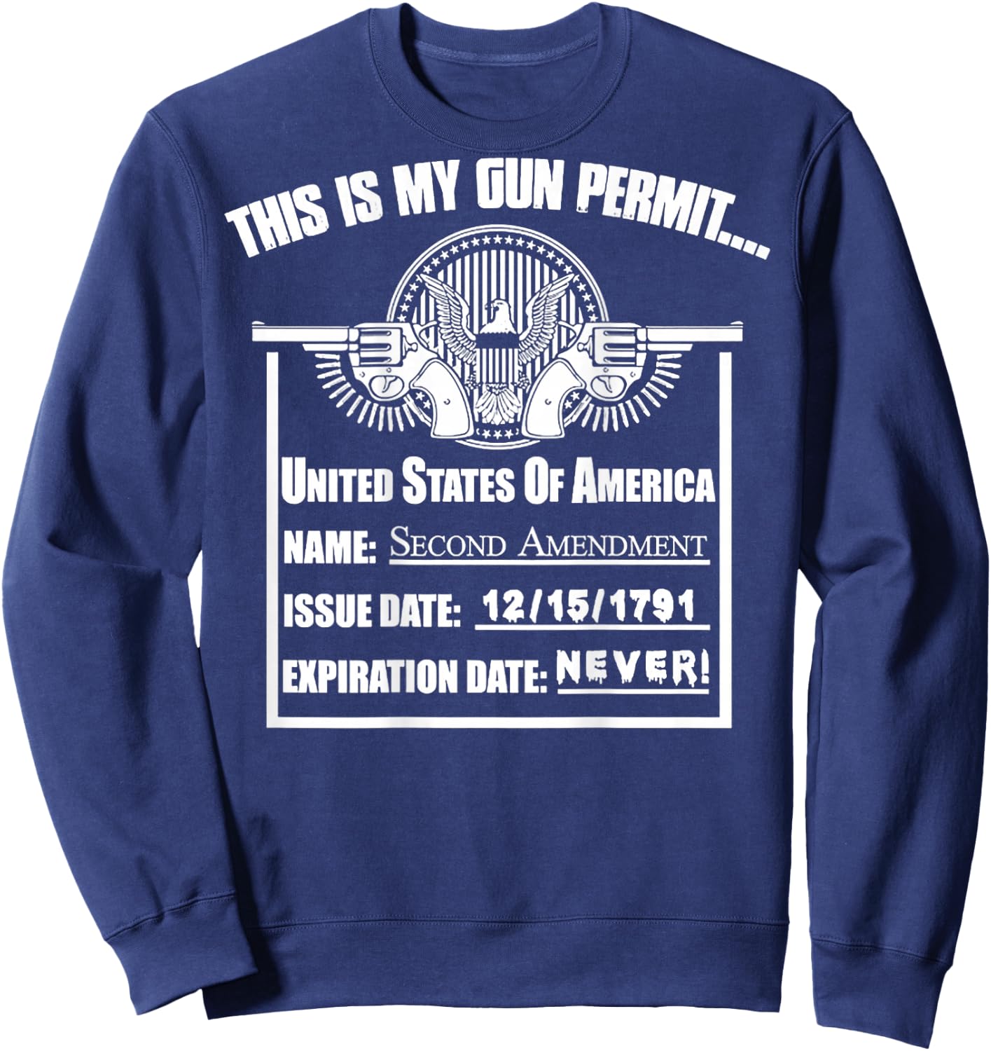 This Is My Gun Permit United States (on back) Sweatshirt - Sweatshirt | Navy