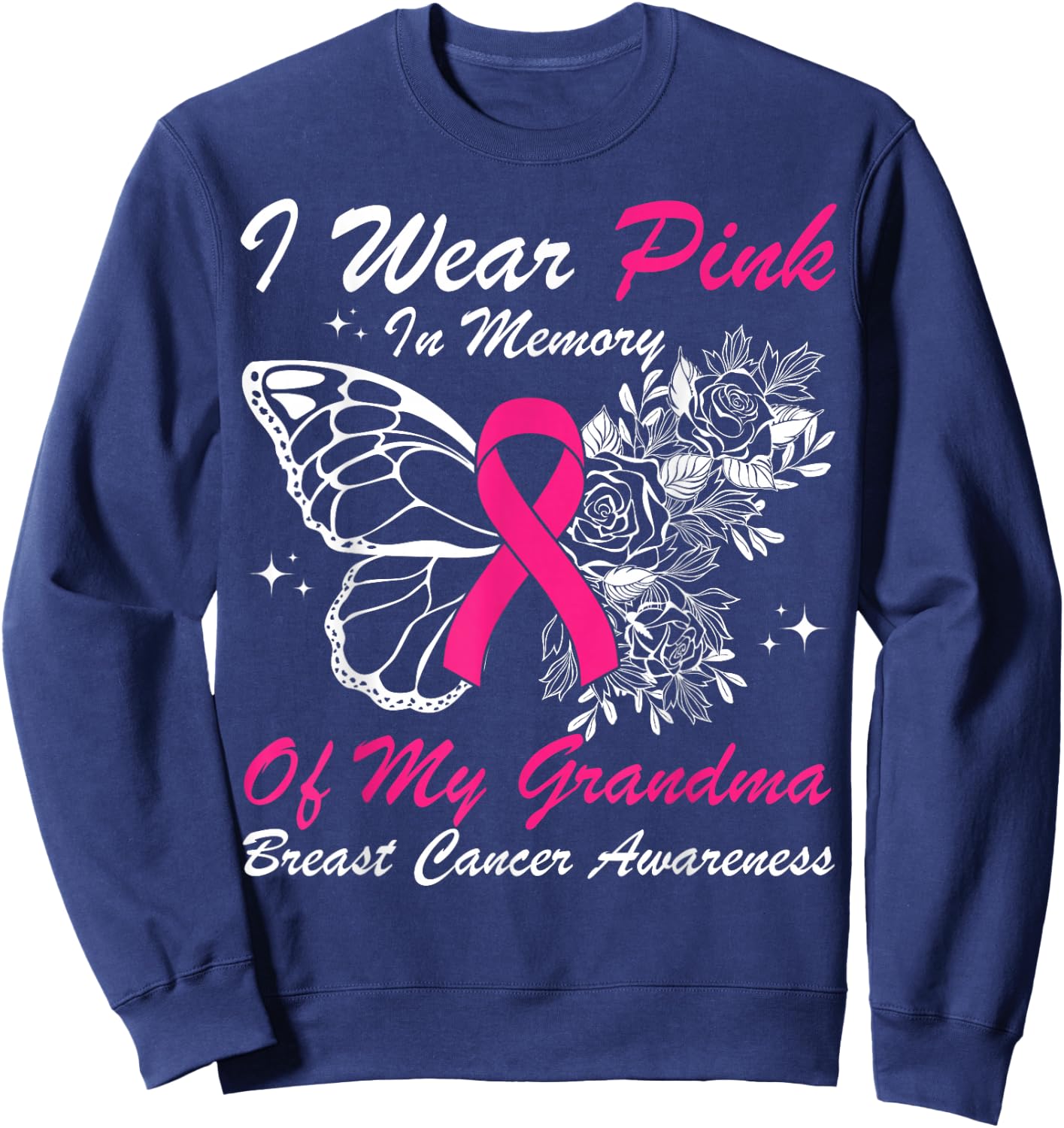 I Wear Pink In Memory Of My Grandma Butterfly Breast Cancer Sweatshirt - Sweatshirt | Navy