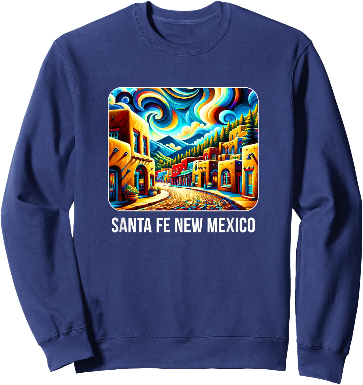 Santa Fe New Mexico - Expressionism Art Sweatshirt - Sweatshirt | Navy