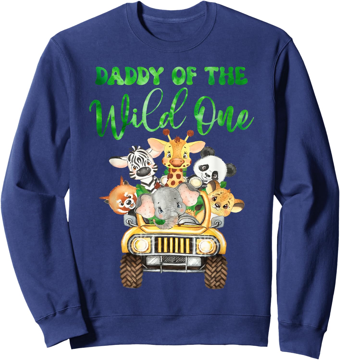 Daddy Of The Wild One Birthday 1st Safari Jungle Family Sweatshirt - Sweatshirt | Navy