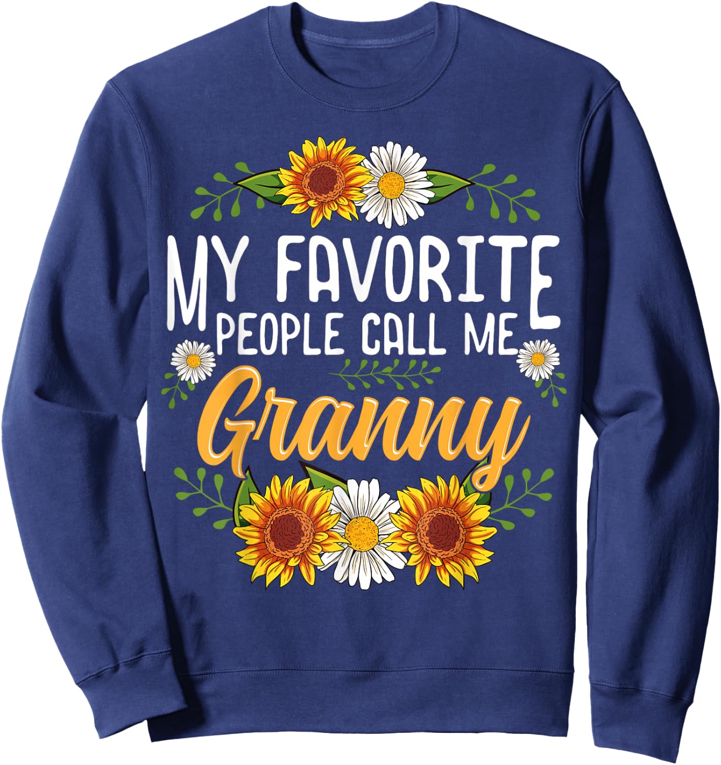 My Favorite People Call Me Granny Sweatshirt - Sweatshirt | Navy