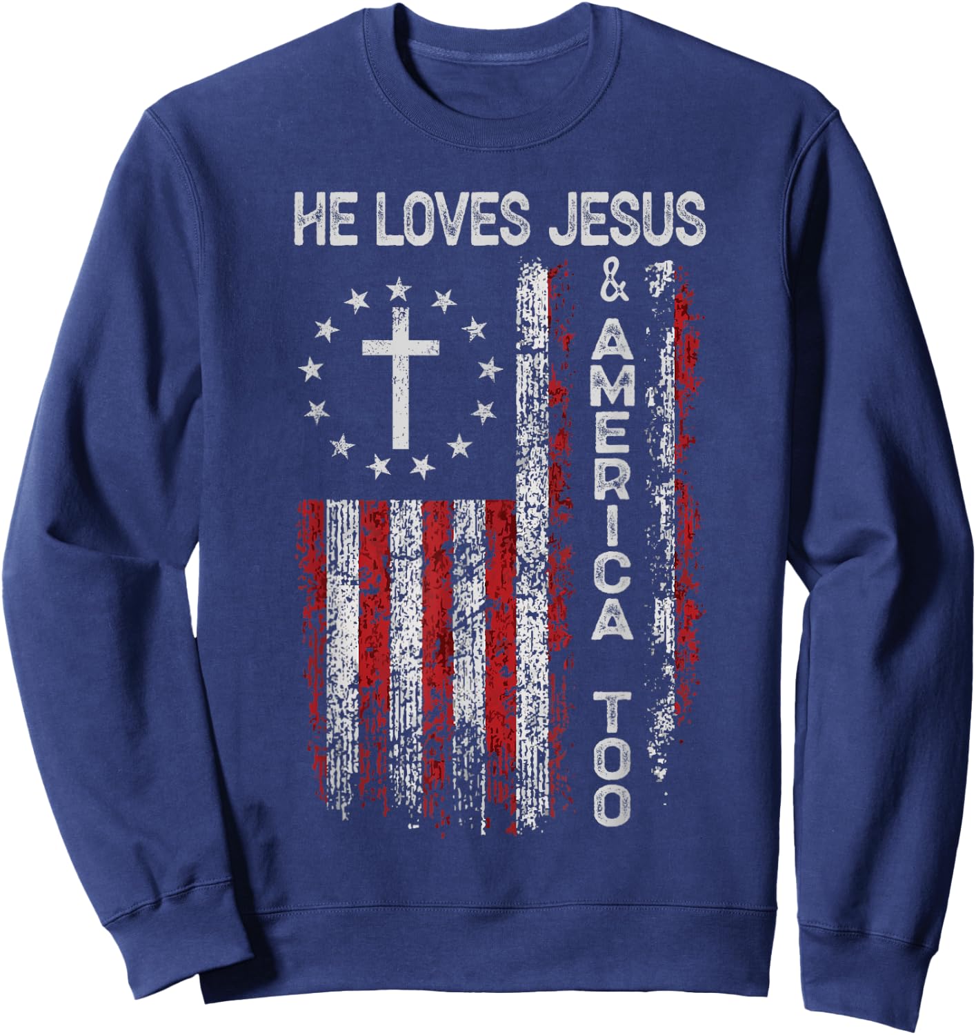 He Loves Jesus and America Too Men USA Sweatshirt - Sweatshirt | Navy