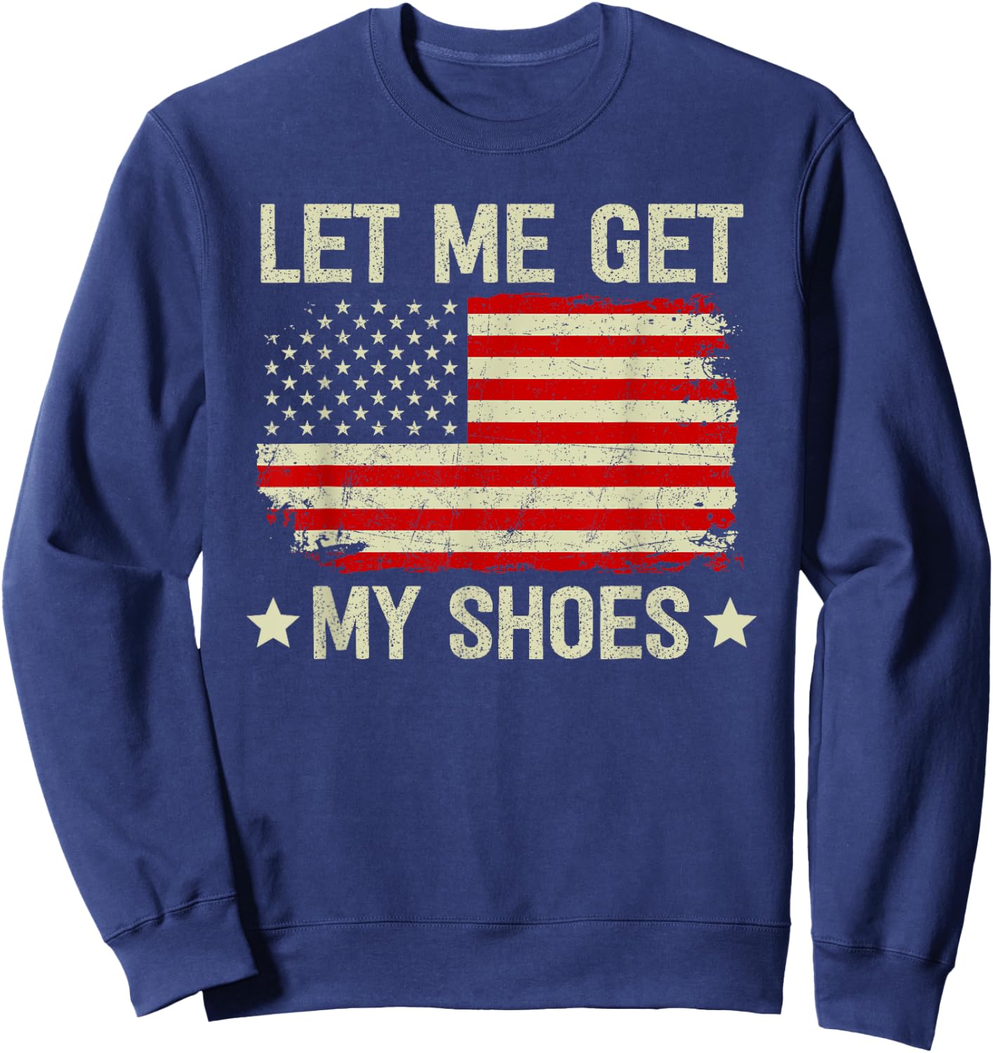 Let Me Get My Shoes Let Me Get My Shoes Sweatshirt - Sweatshirt | Navy