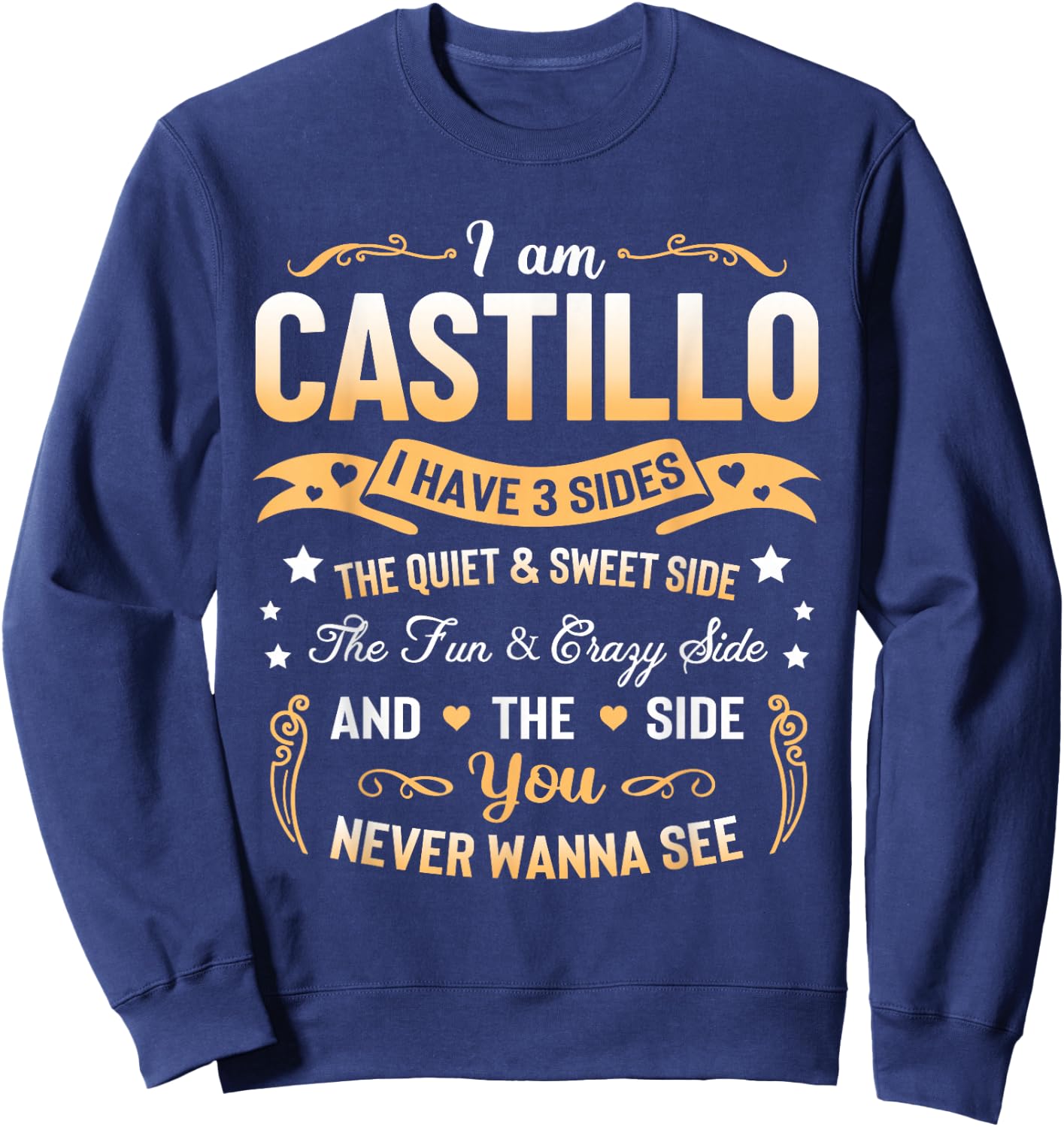 I am Castillo I Have 3 Sides - Castillo Last Name Sweatshirt - Sweatshirt | Navy