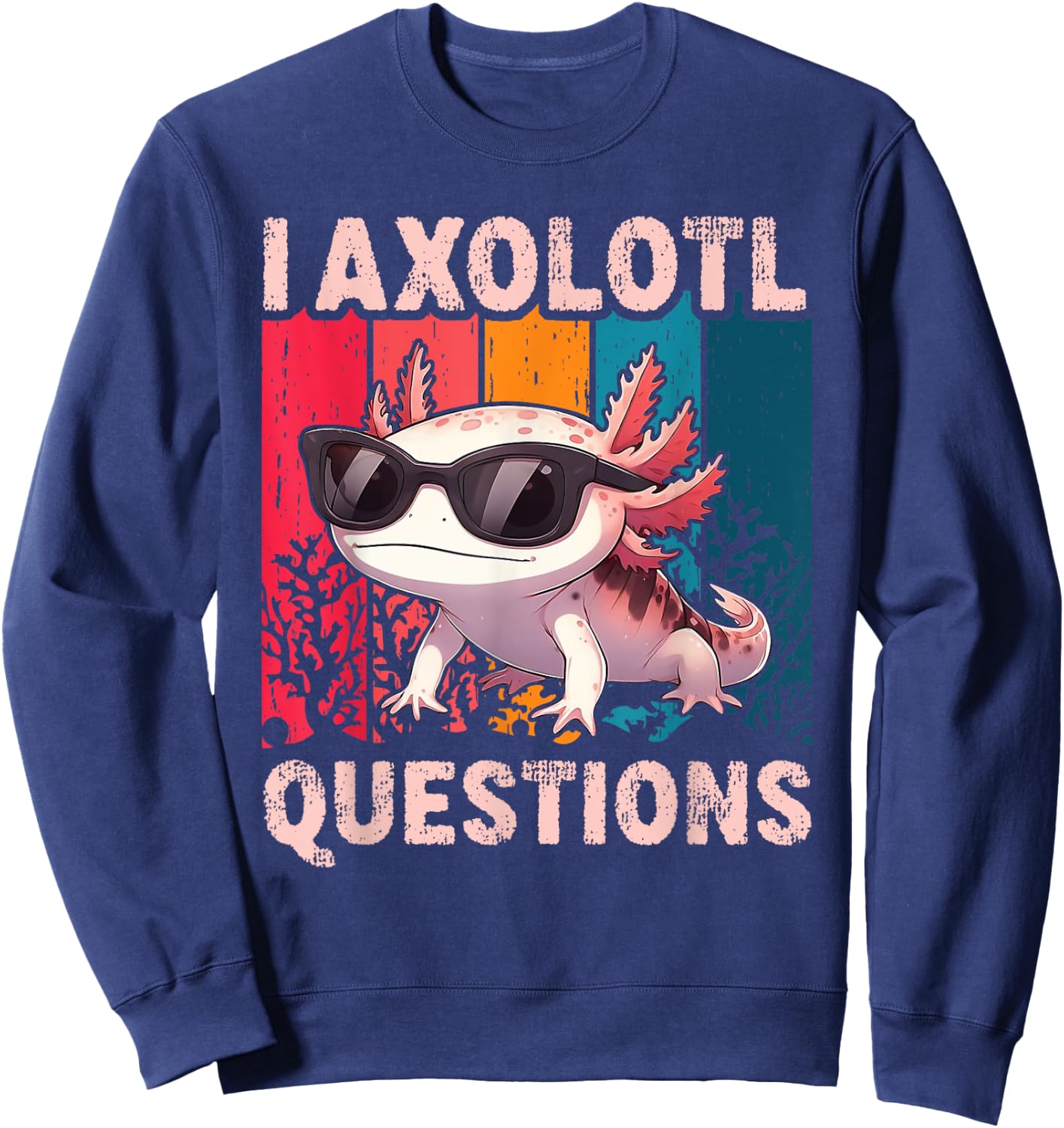 Funny I Axolotl Questions Retro Cute Toddler Boys Girls Kids Sweatshirt - Sweatshirt | Navy