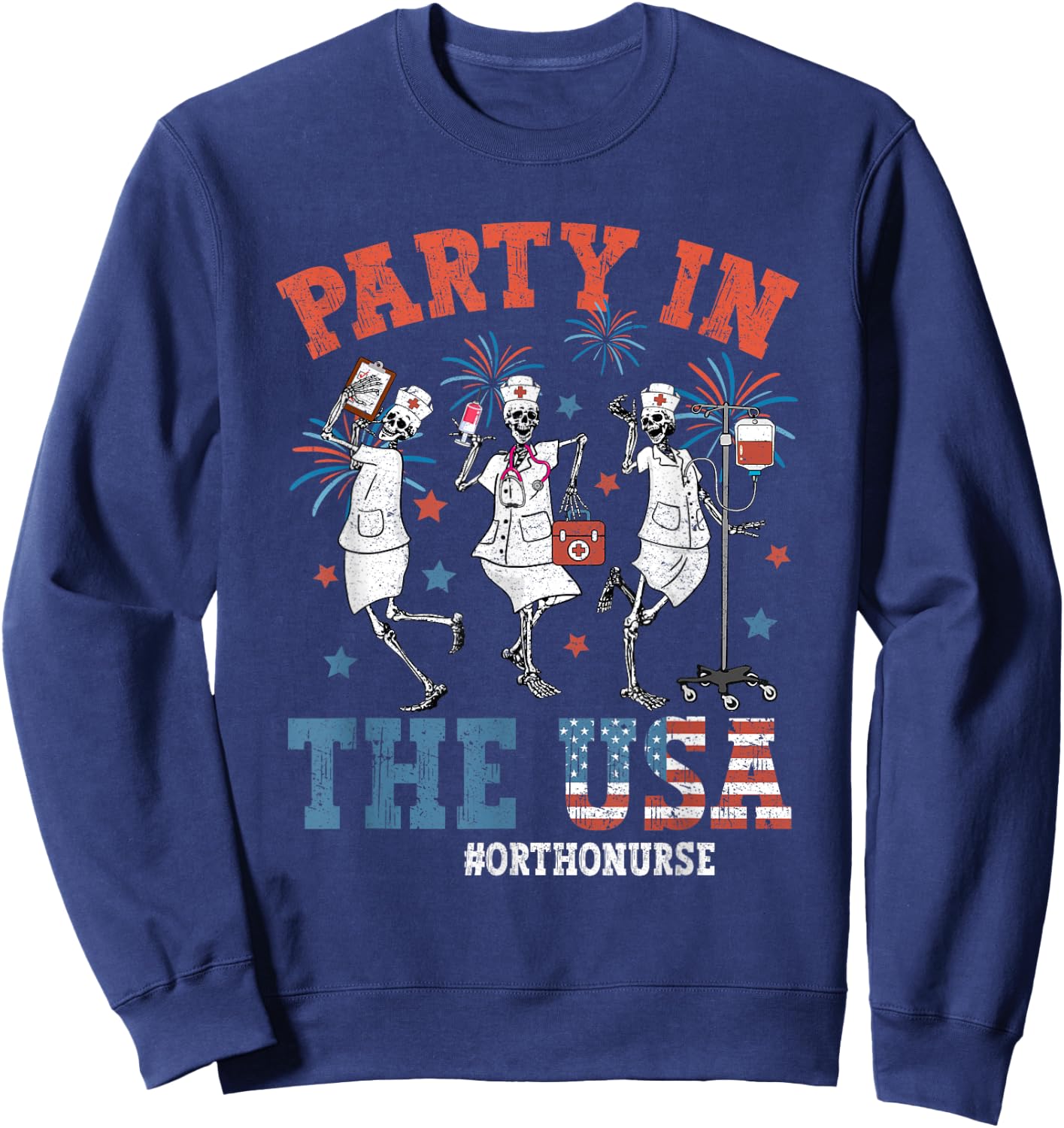 Vintage Skeleton Ortho nurse Funny 4th Of July Gifts Women Men Sweatshirt - Sweatshirt | Navy