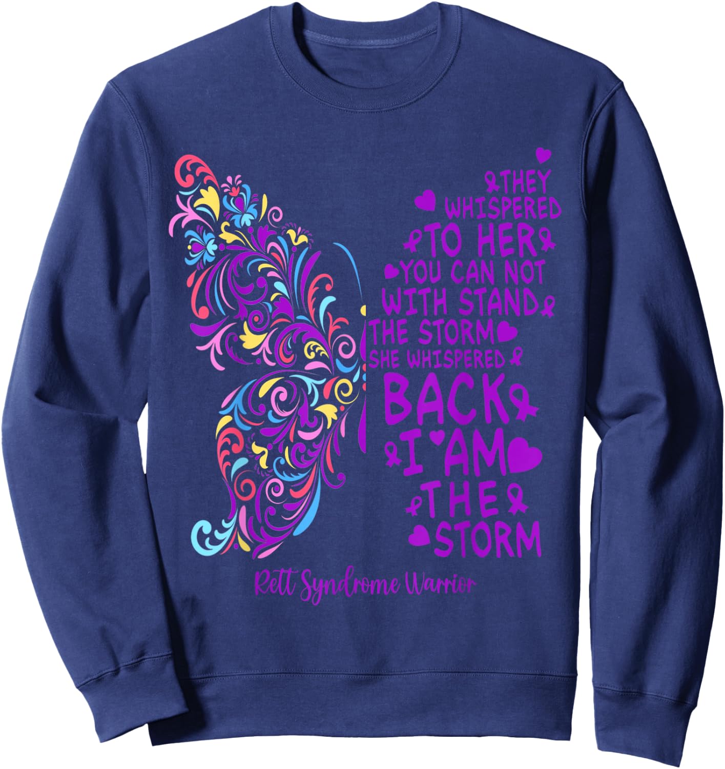 Rett Syndrome Warrior Purple Butterfly I Am The Storm Sweatshirt - Sweatshirt | Navy