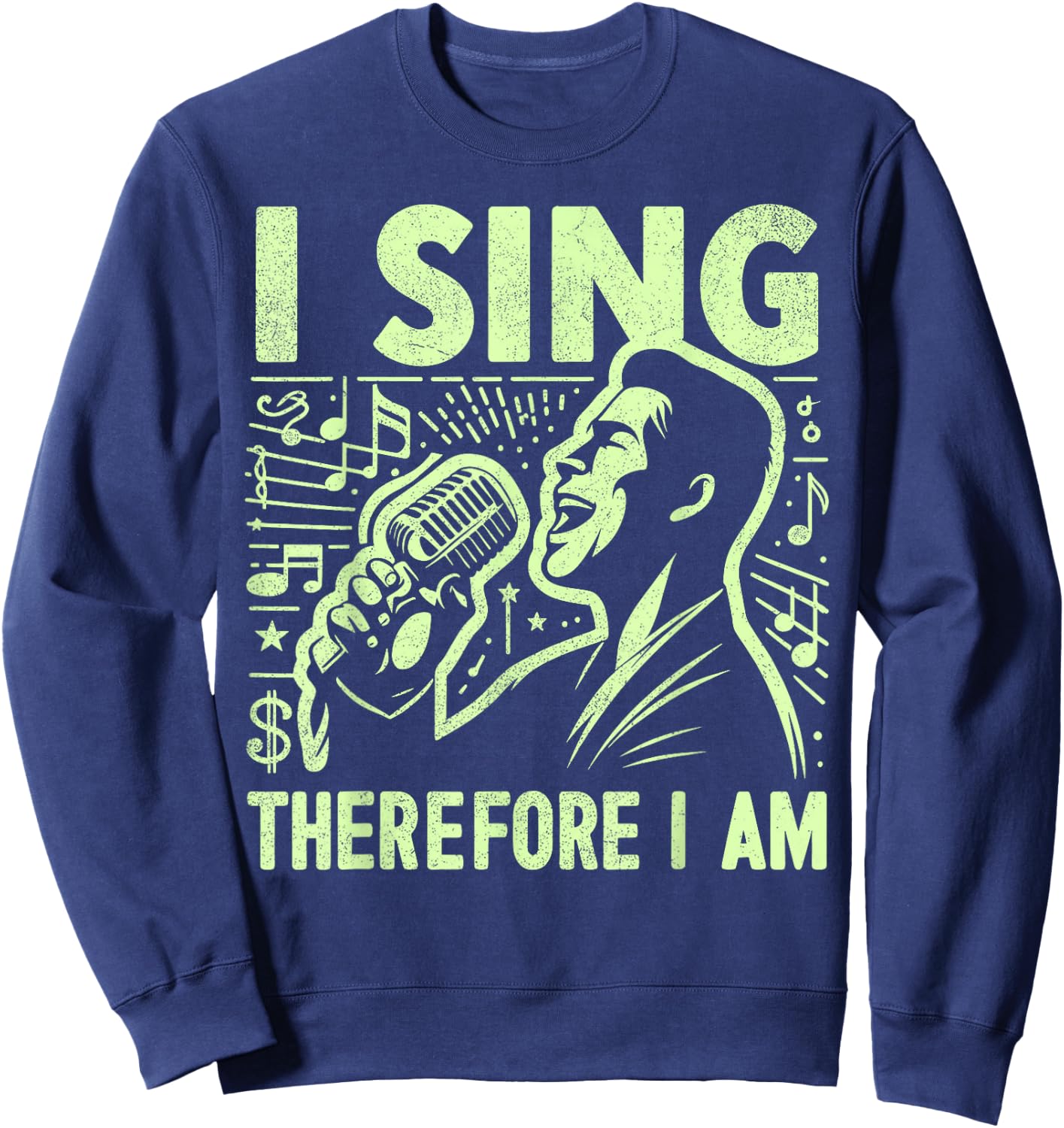 I Sing Therefore I Am Vocalist Sweatshirt - Sweatshirt | Navy