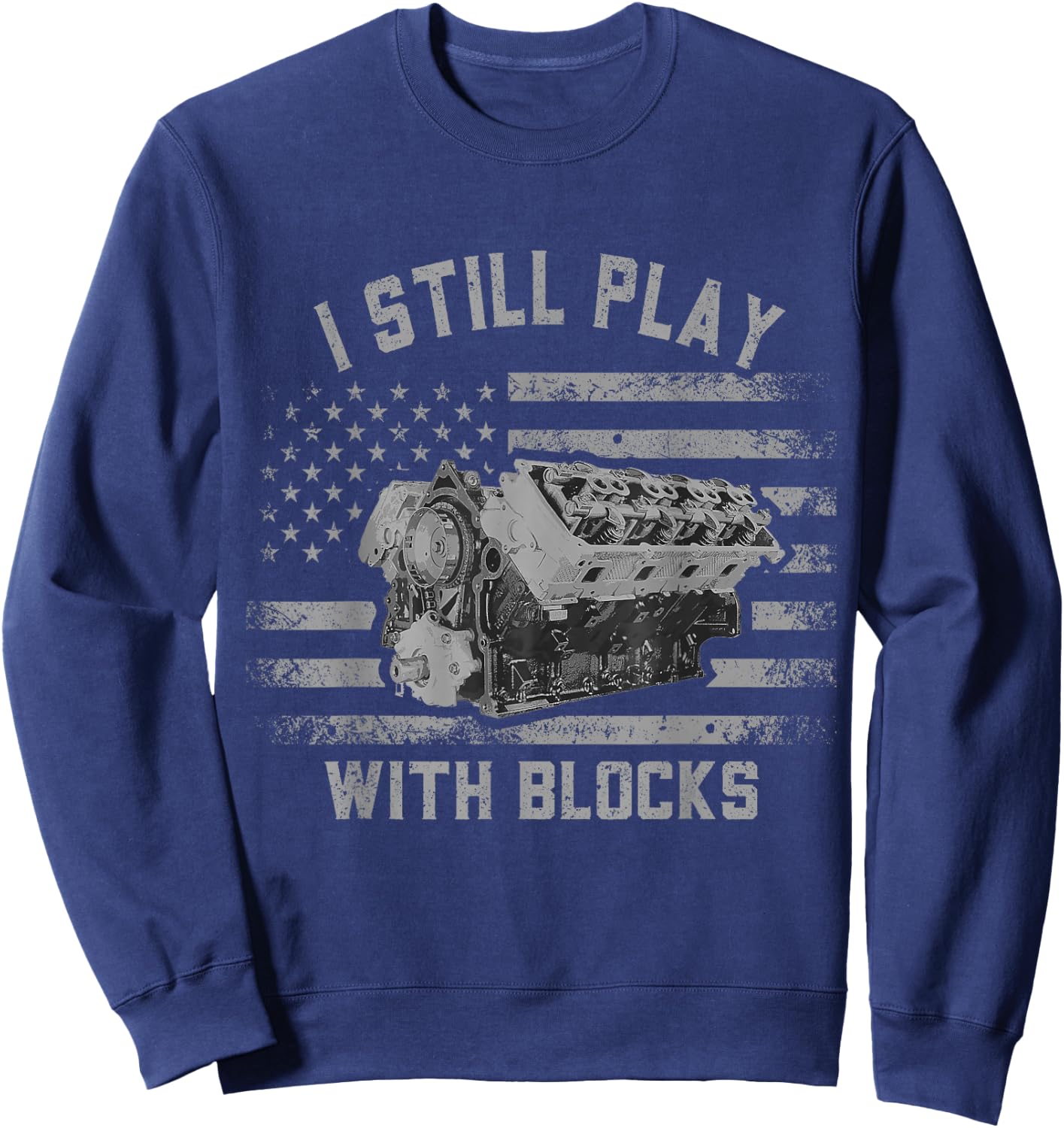 Mechanic I Still Play With Blocks Funny Car Engine Men Women Sweatshirt - Sweatshirt | Navy