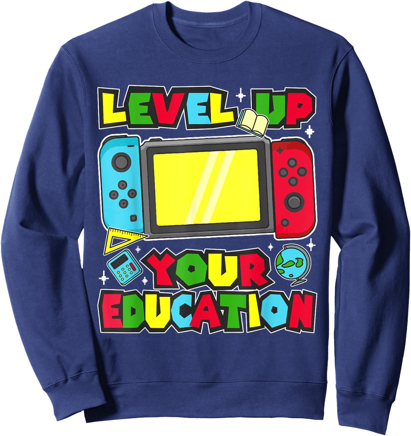 Level Up Your Education Gaming Inspired Teacher Gamers Sweatshirt - Sweatshirt | Navy