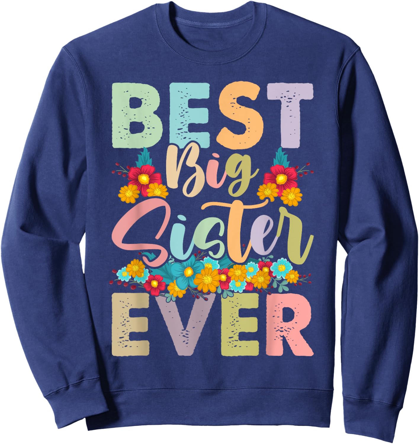 Youth Best Big Sister Ever Girl's Baby Announcement Idea Sweatshirt - Sweatshirt | Navy