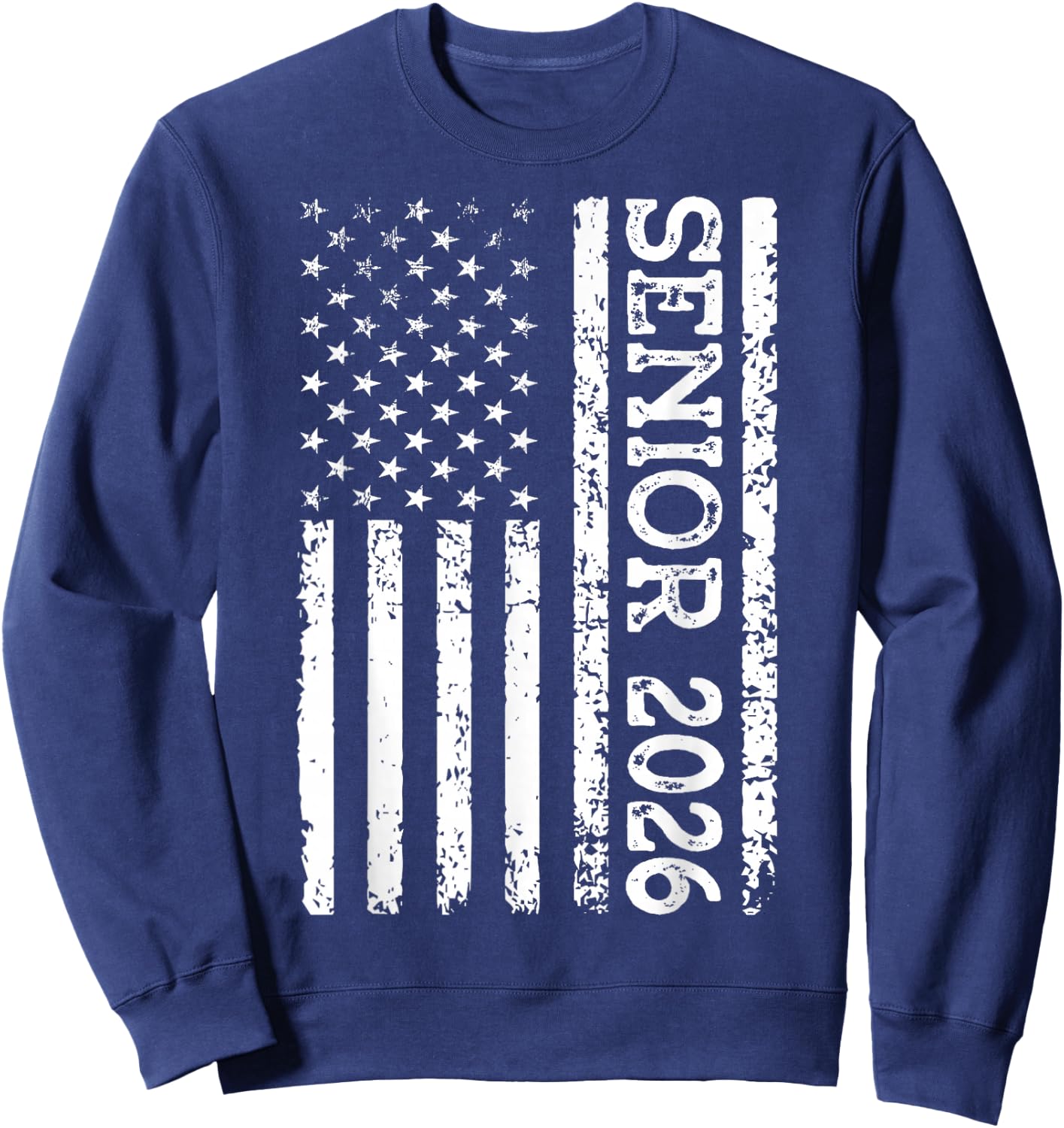 Senior Class of 2026 Patriotic American USA Flag Graduation Sweatshirt - Sweatshirt | Navy