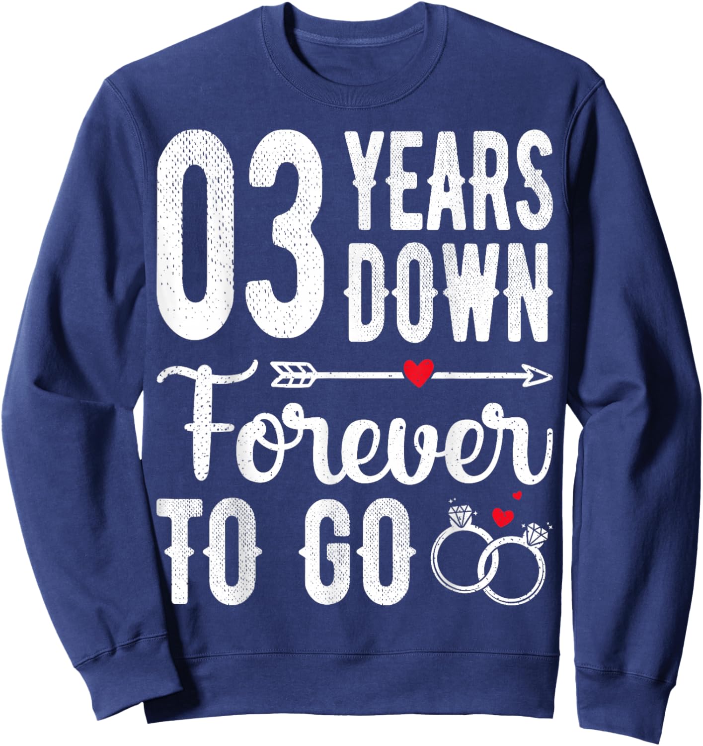 3 Years Down Forever To Go - Couple 3rd Wedding Anniversary Sweatshirt - Sweatshirt | Navy