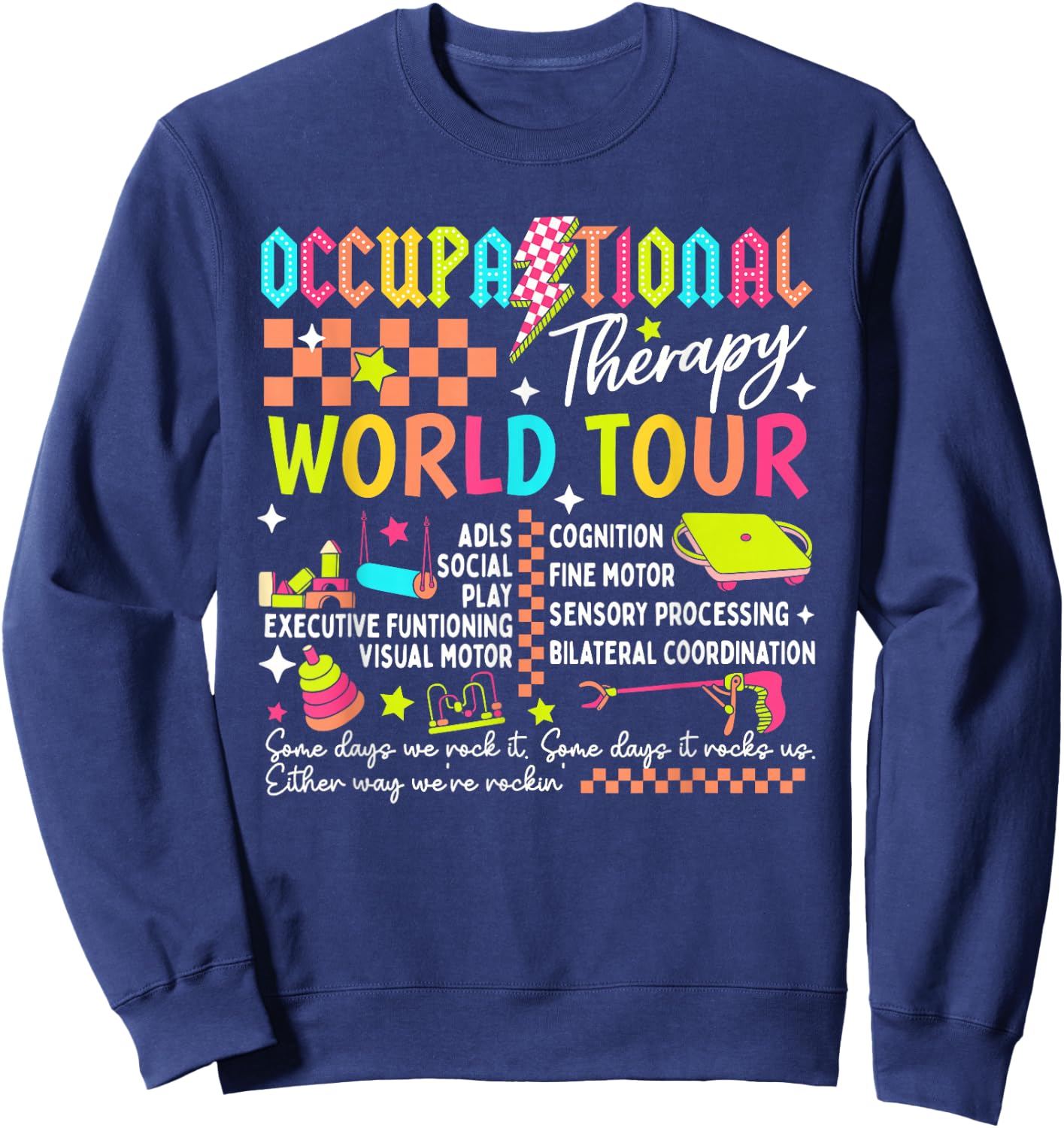 Occupational Therapy World Funny Tour Sped Teacher Retro Sweatshirt - Sweatshirt | Navy