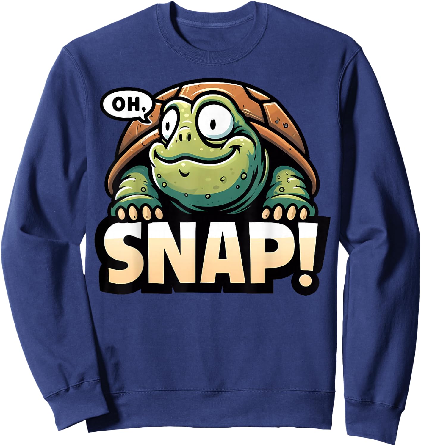 Funny Snapping Turtle Oh Snap Cute Animal Pun Humor Sweatshirt - Sweatshirt | Navy