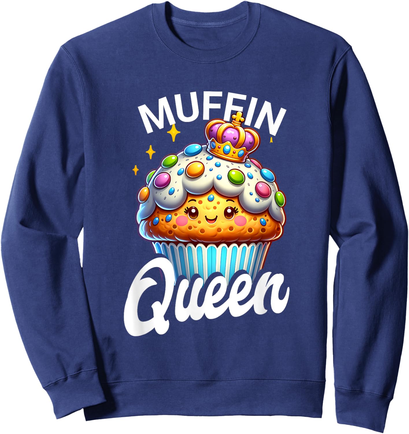 Muffin Queen Baking Cook Chef Baker Pastry Women Mom Girls Sweatshirt - Sweatshirt | Navy