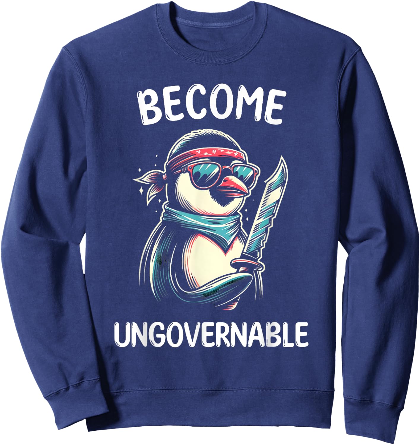 Become Ungovernable Meme - Funny Penguin Meme Retro Vintage Sweatshirt - Sweatshirt | Navy