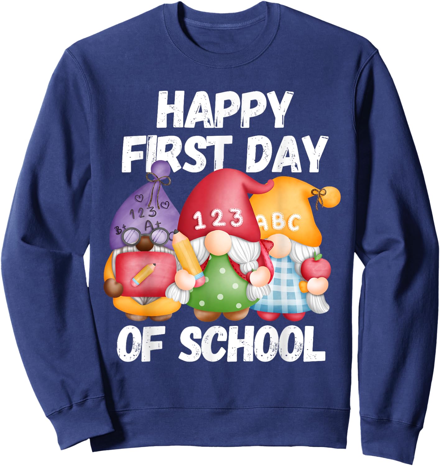 Gnome Happy First Day Of School Cute Back To School Teacher Men Women Girls Kids Sweatshirt - Sweatshirt | Navy
