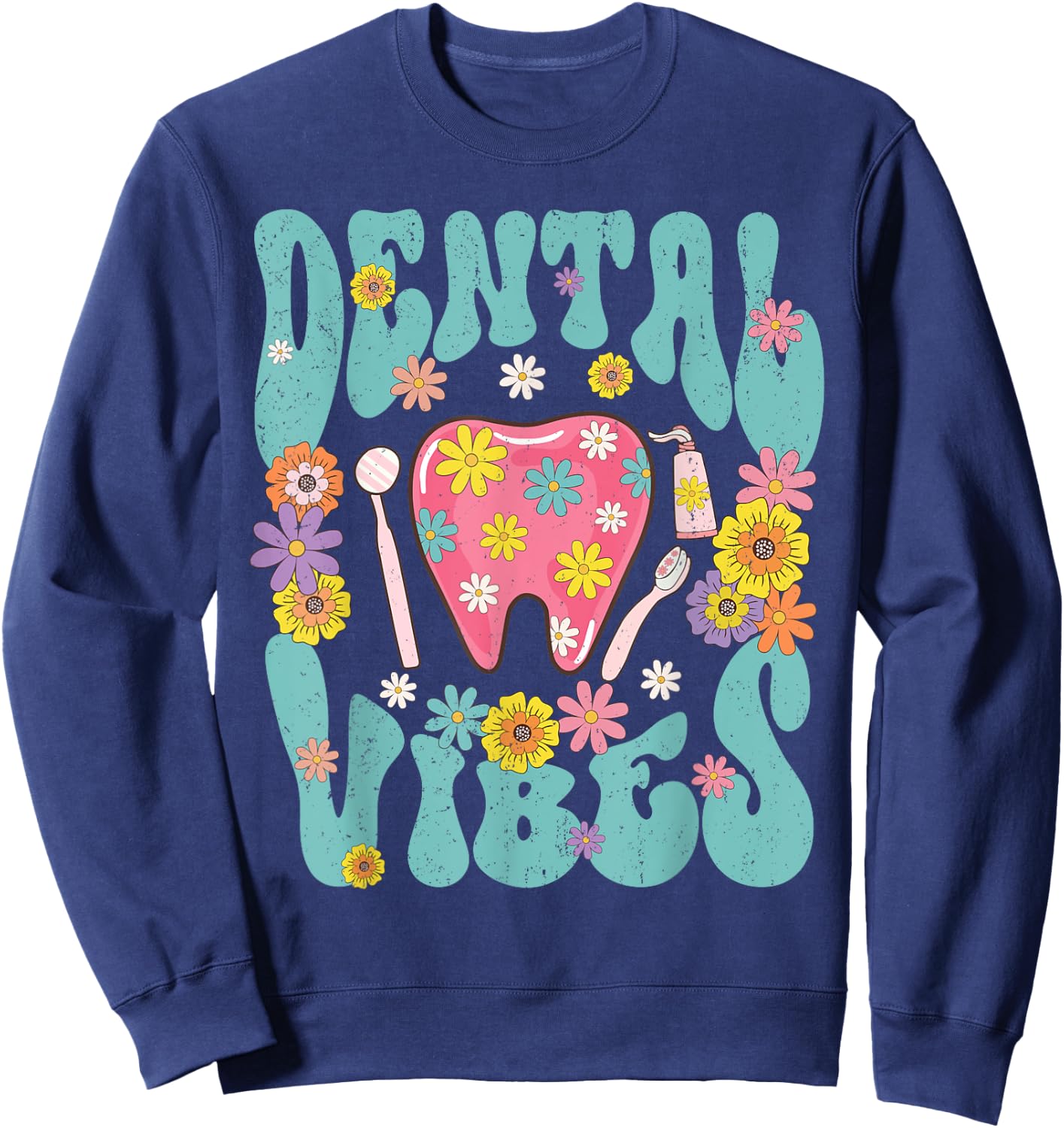 Retro Groovy Dental Vibe Hygienist Dentist Assistant Hygiene Sweatshirt - Sweatshirt | Navy